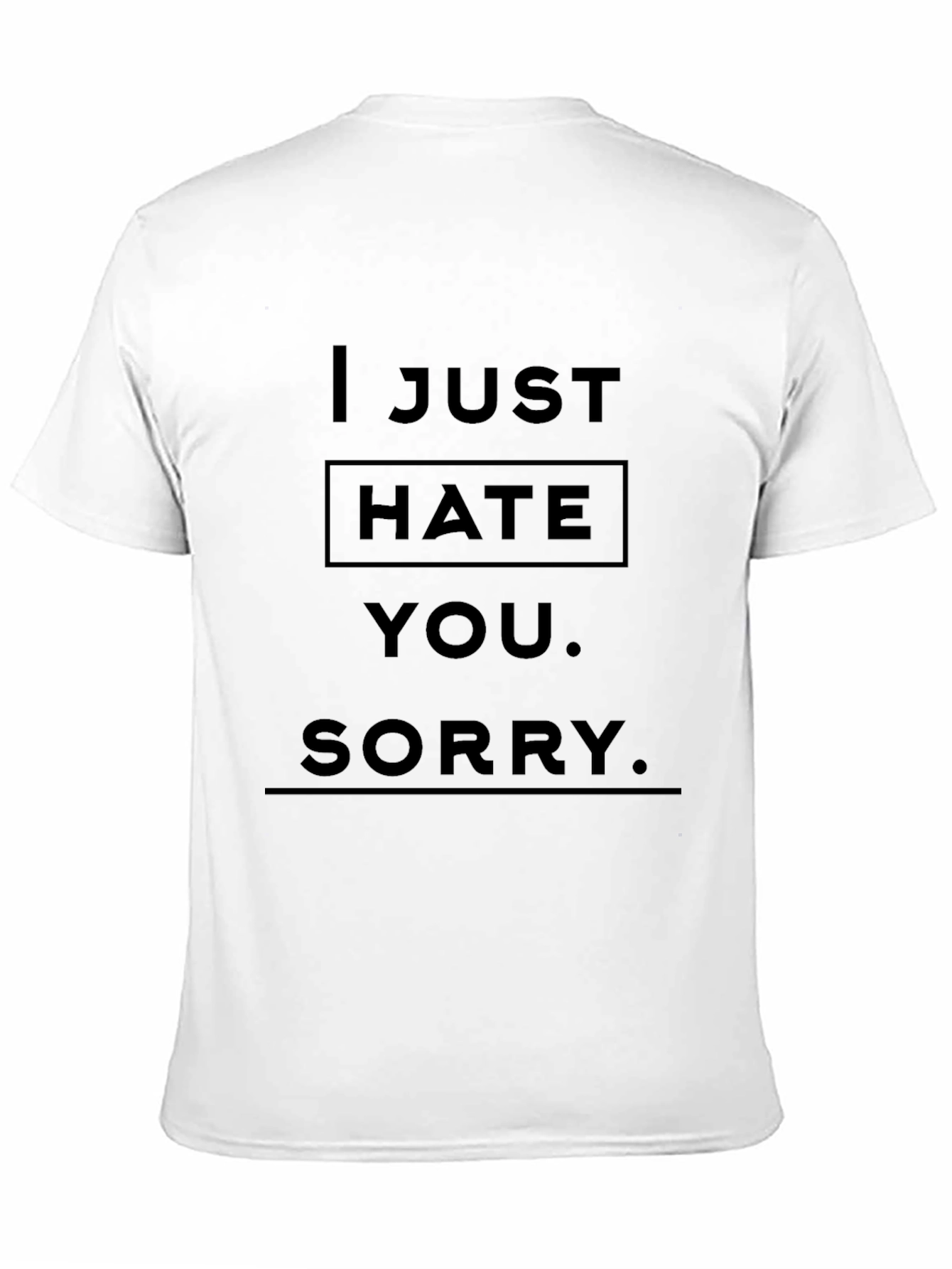 Black I Just Hate You Funny Graphic T-Shirt view 11