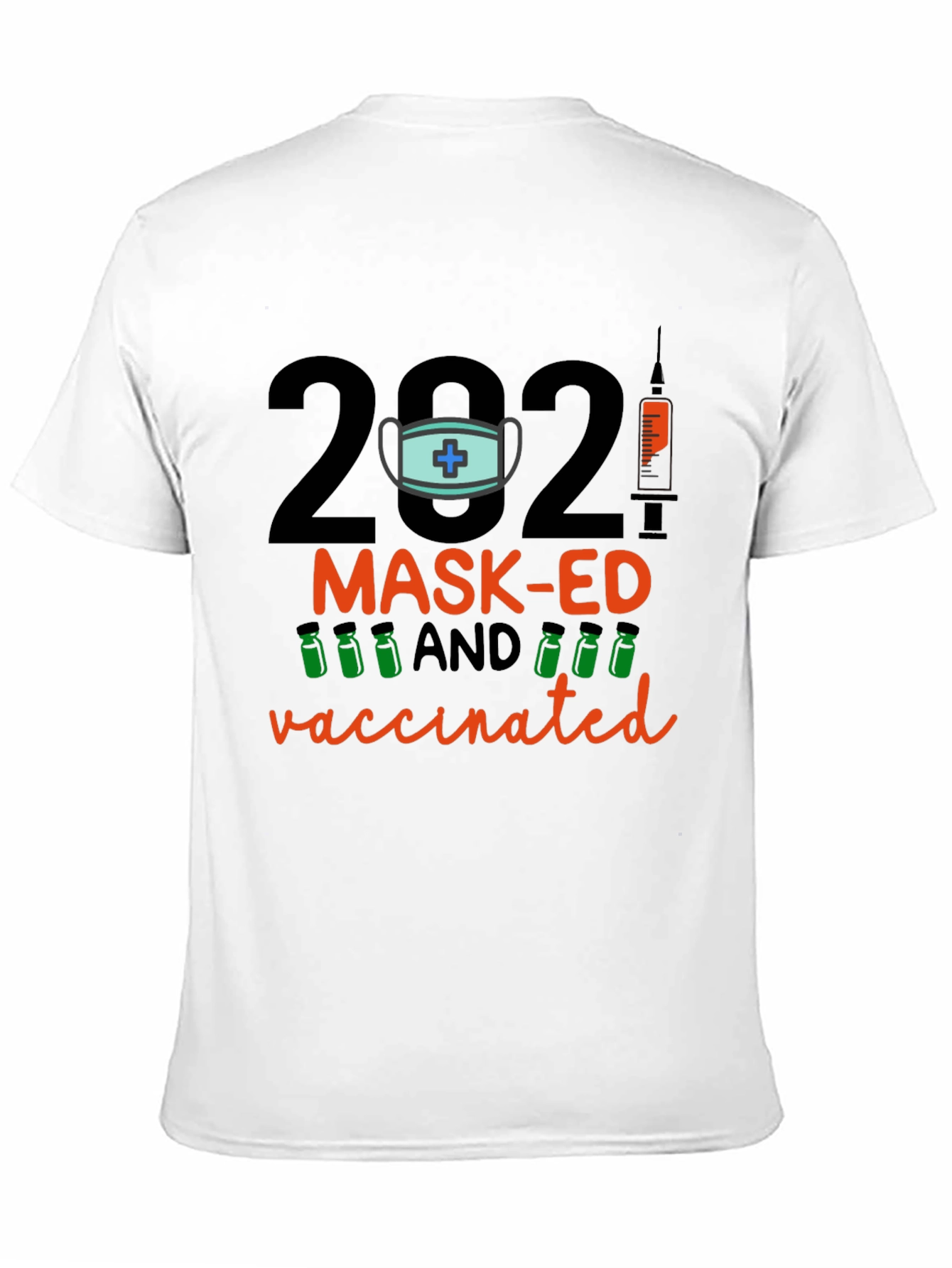 Black 2021 Mask-Ed and Vaccinated Graphic T-Shirt view 11