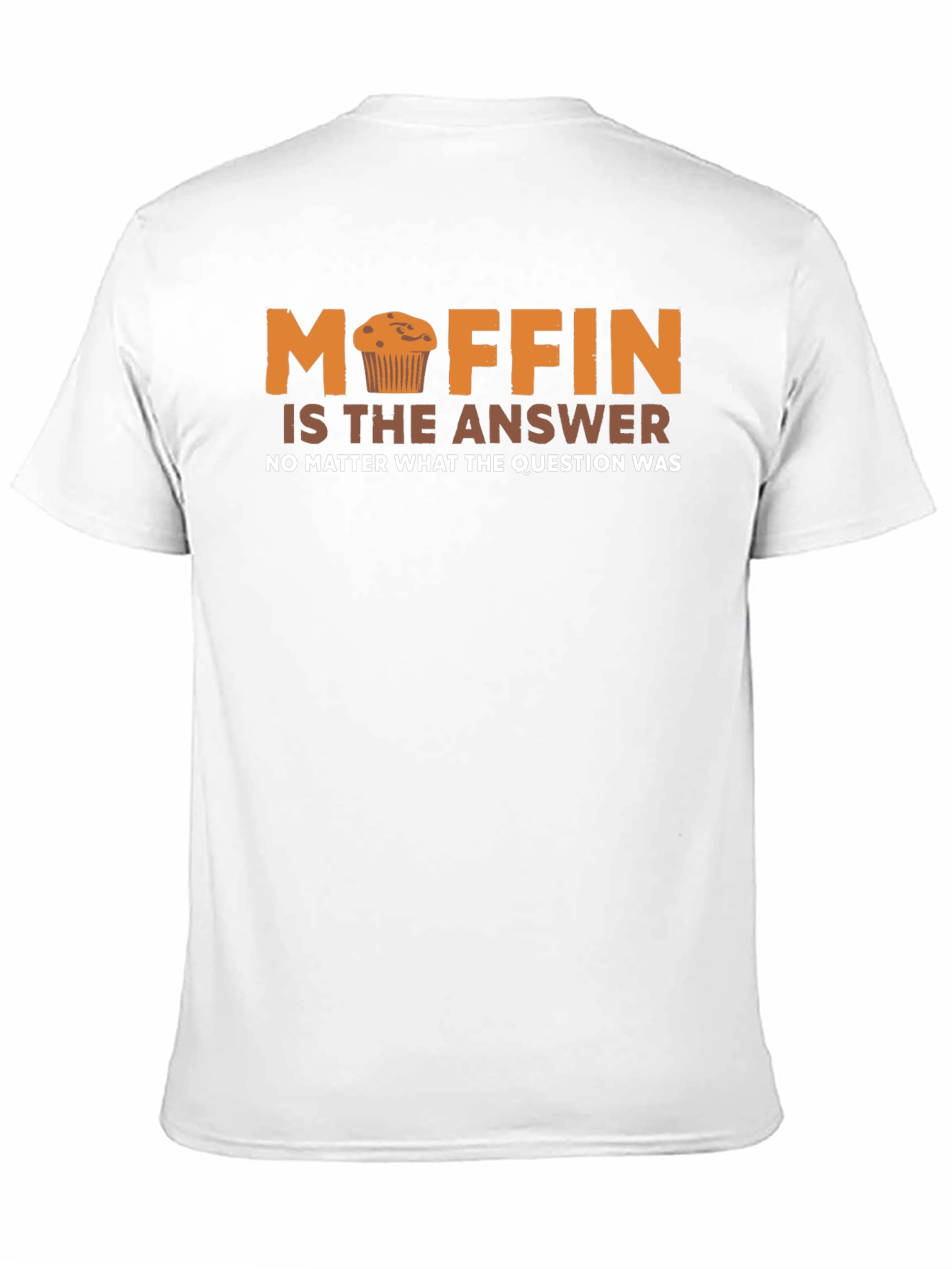 Black Muffin is the Answer Funny T-Shirt view 11