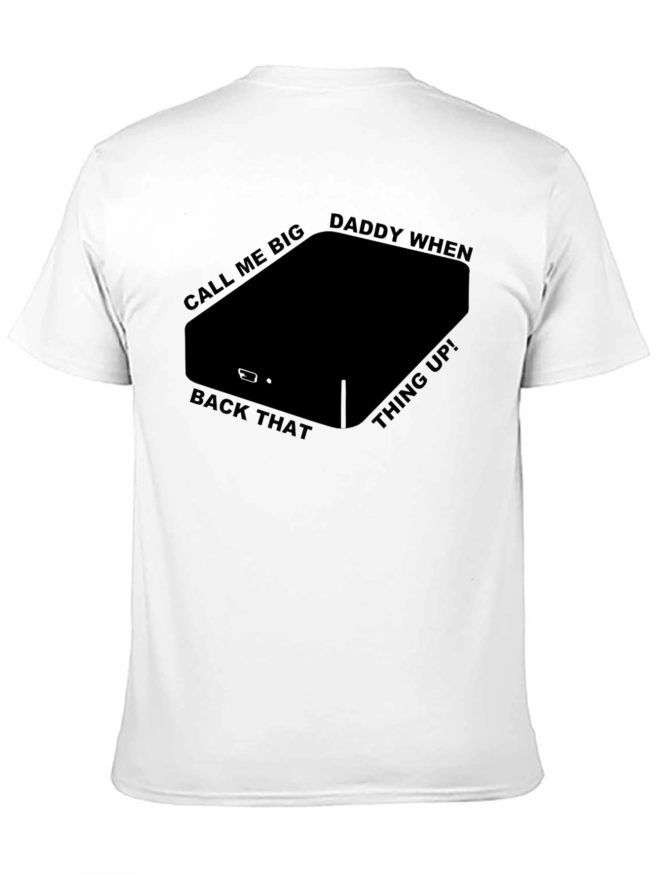Black Call Me Big Daddy T-Shirt view 11