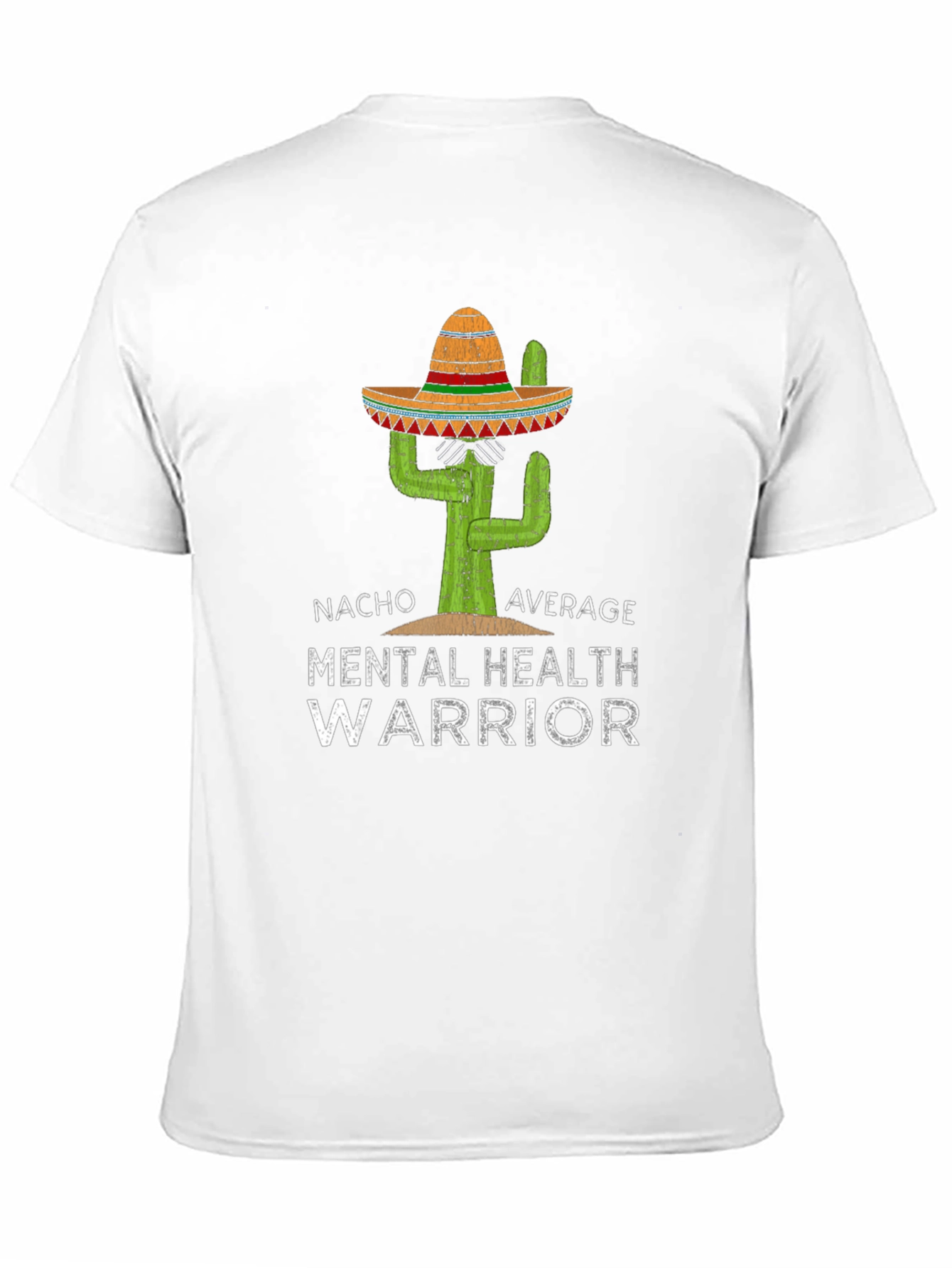 Nacho Average Mental Health Warrior T-Shirt - 11