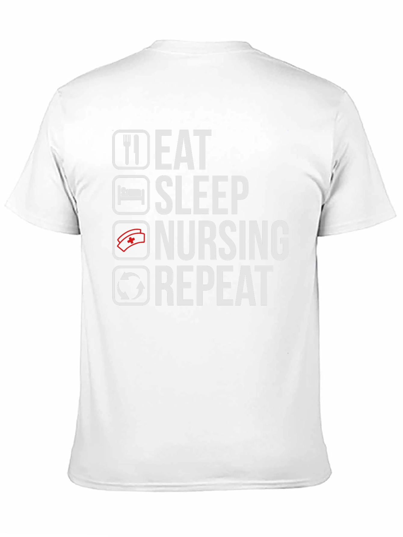 Eat Sleep Nursing Repeat T-Shirt - Nurse Life Tee - 11