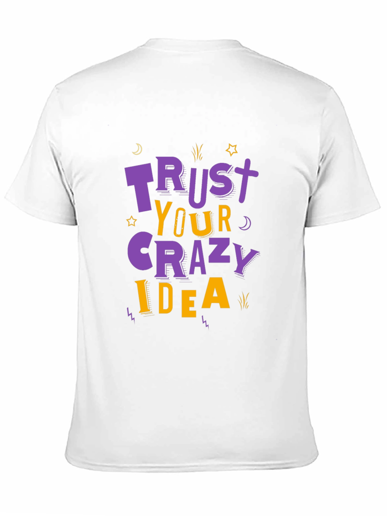 Black Trust Your Crazy Idea T-Shirt view 11