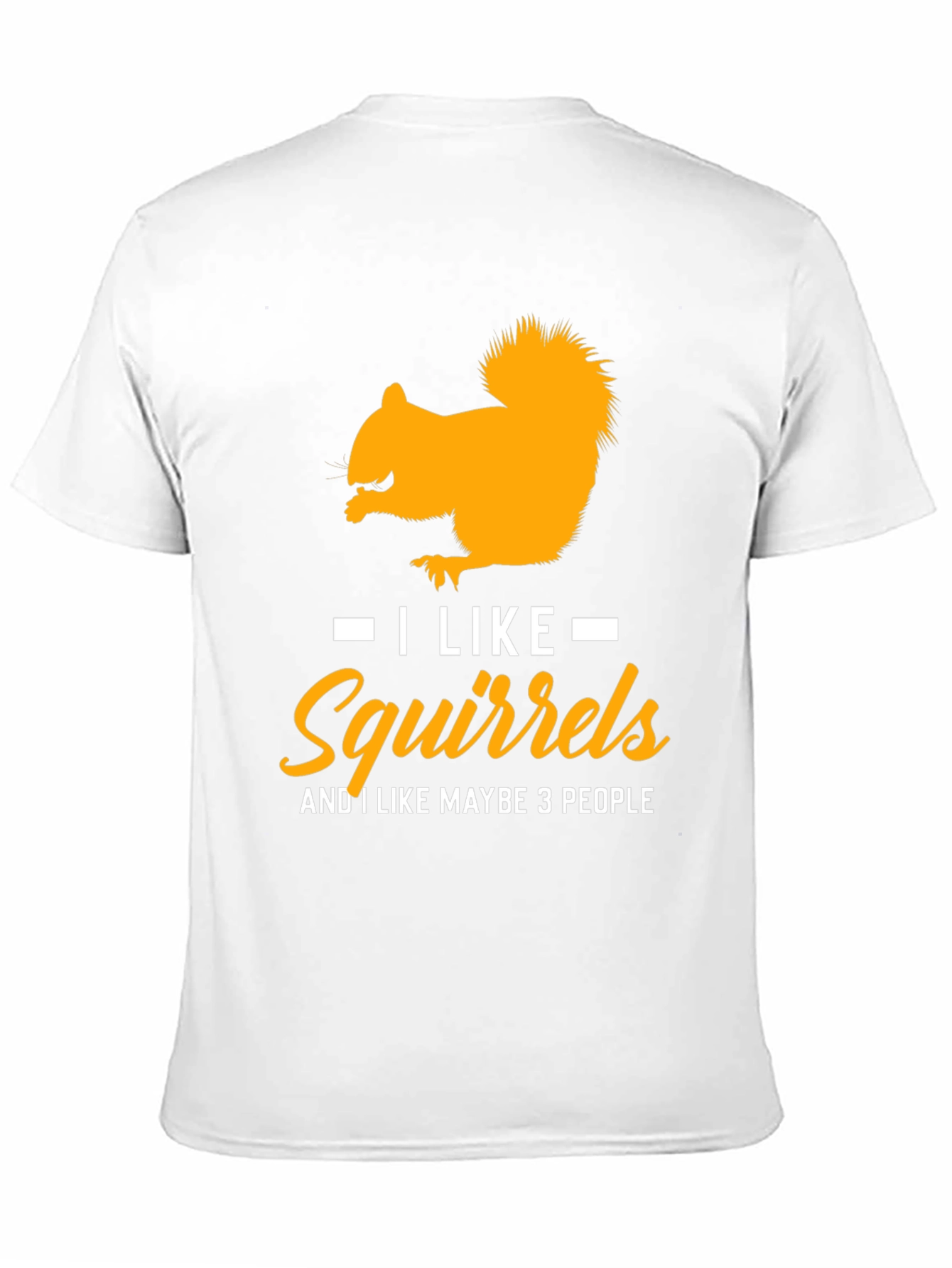 Black Squirrel Lover T-Shirt: "I Like Squirrels" view 11