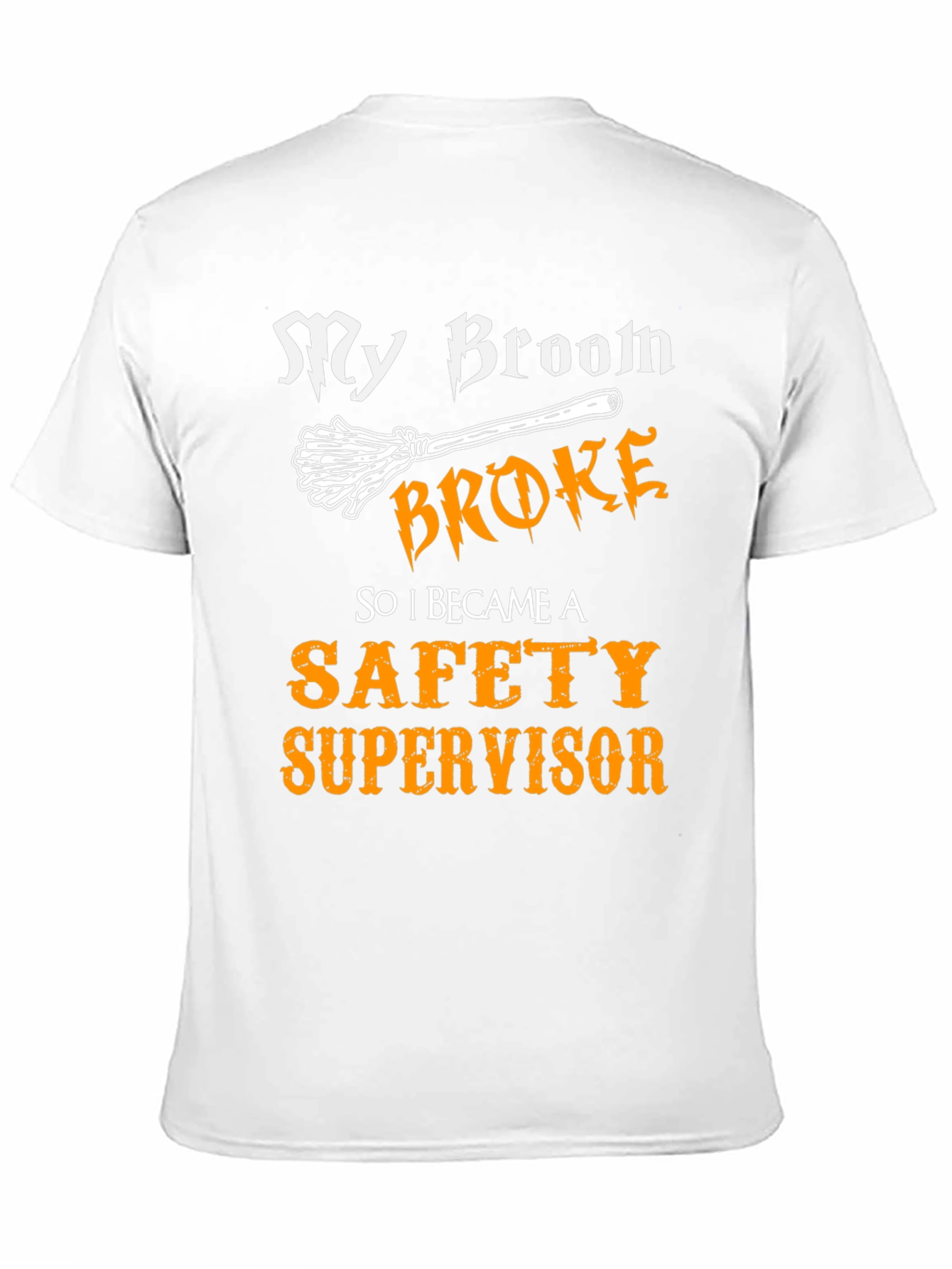 Black My Broom Broke Safety Supervisor T-Shirt view 11