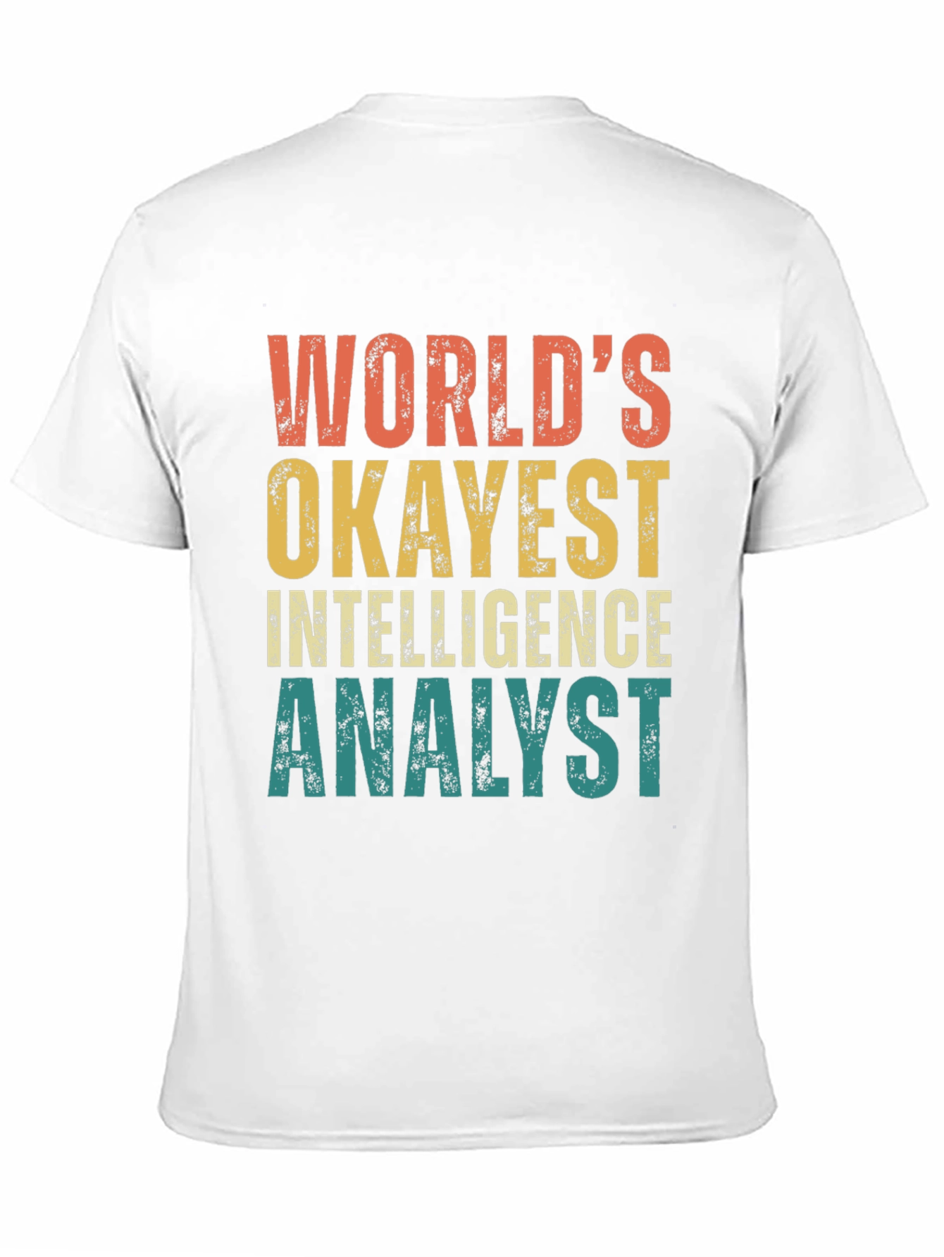 Black World's Okayest Intelligence Analyst T-Shirt view 11