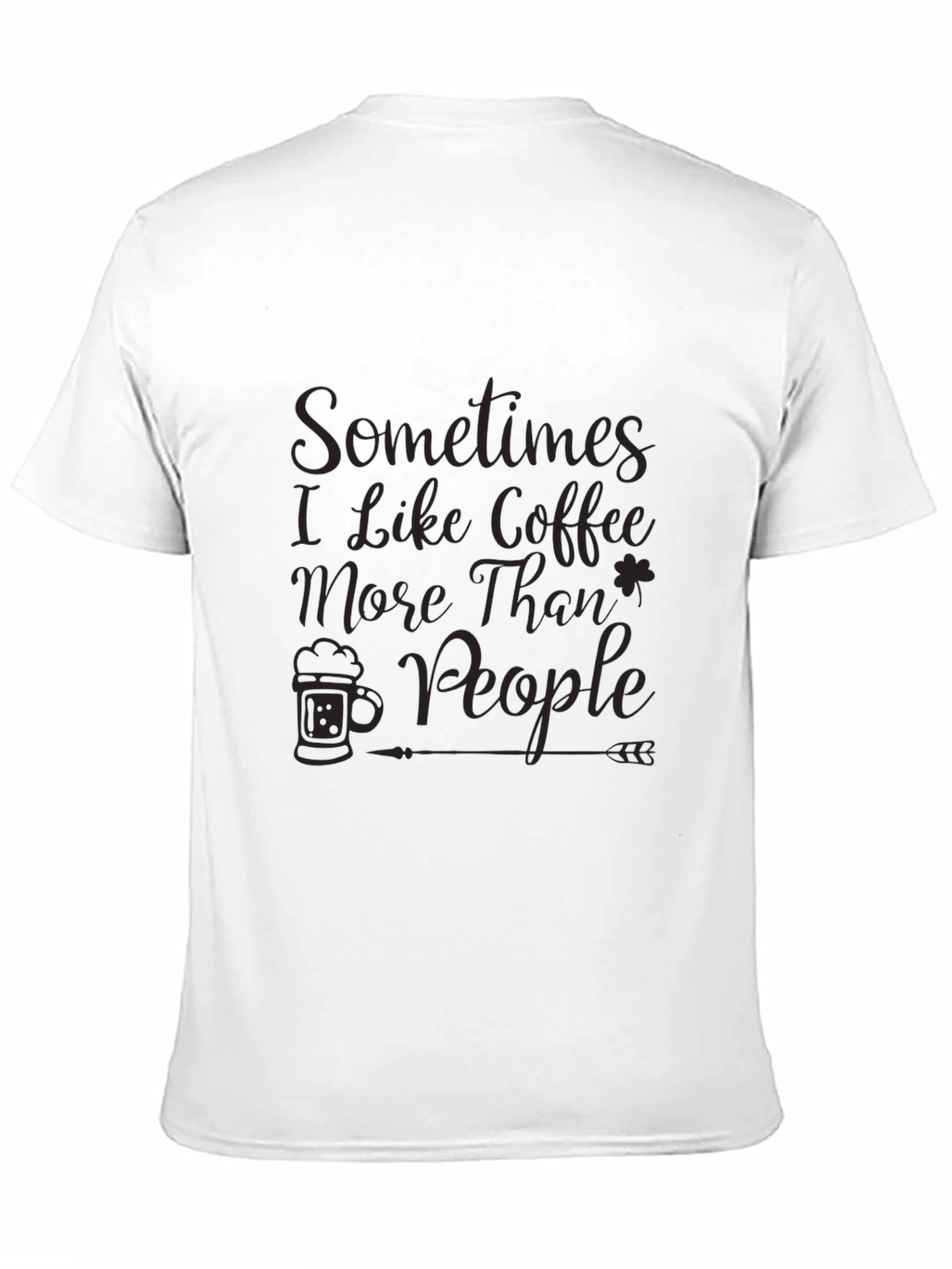 Black Coffee Lover T-Shirt - Sometime I Like Coffee More Than People view 11