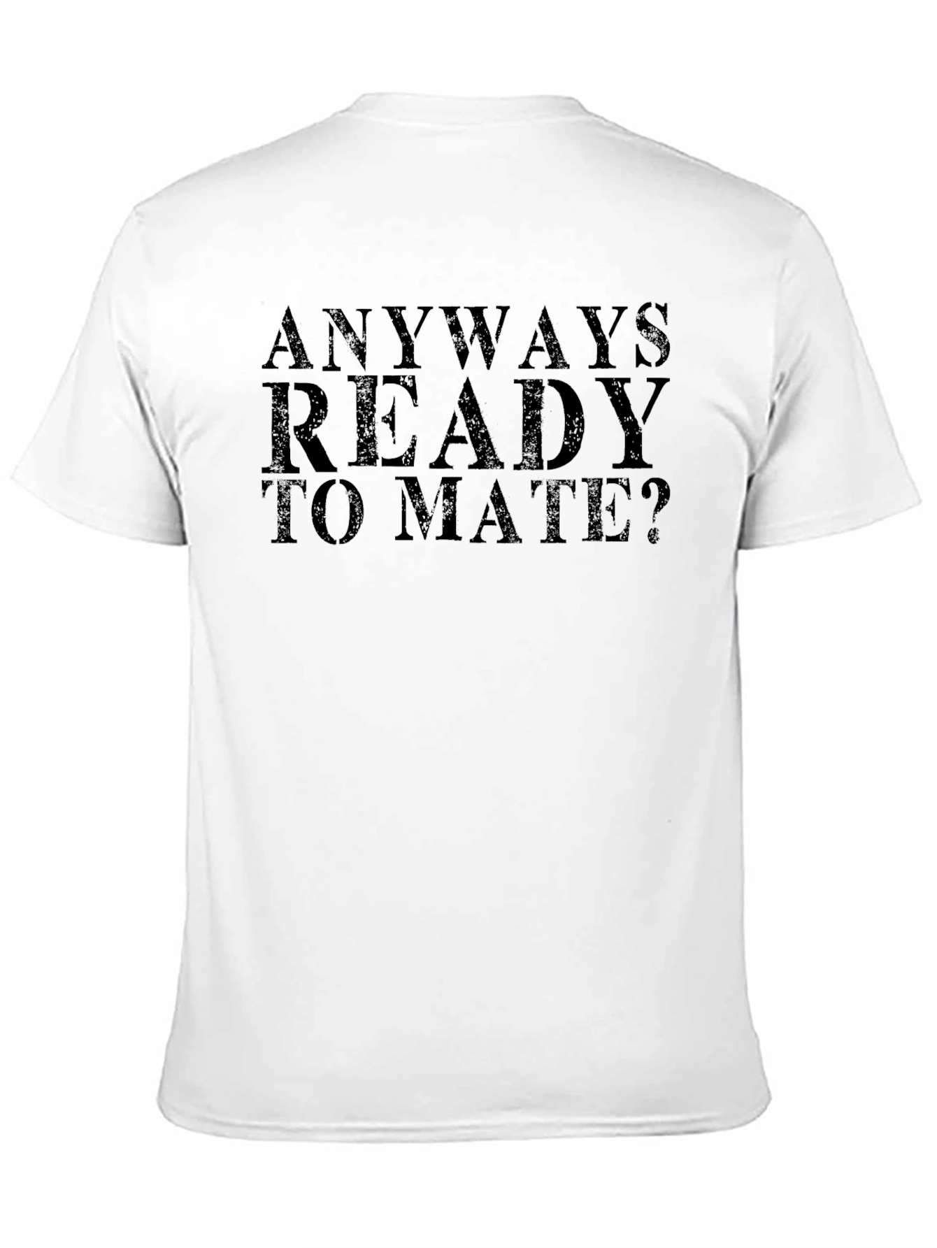 Black Anyway Ready to Mate? Men's Black T-Shirt view 11
