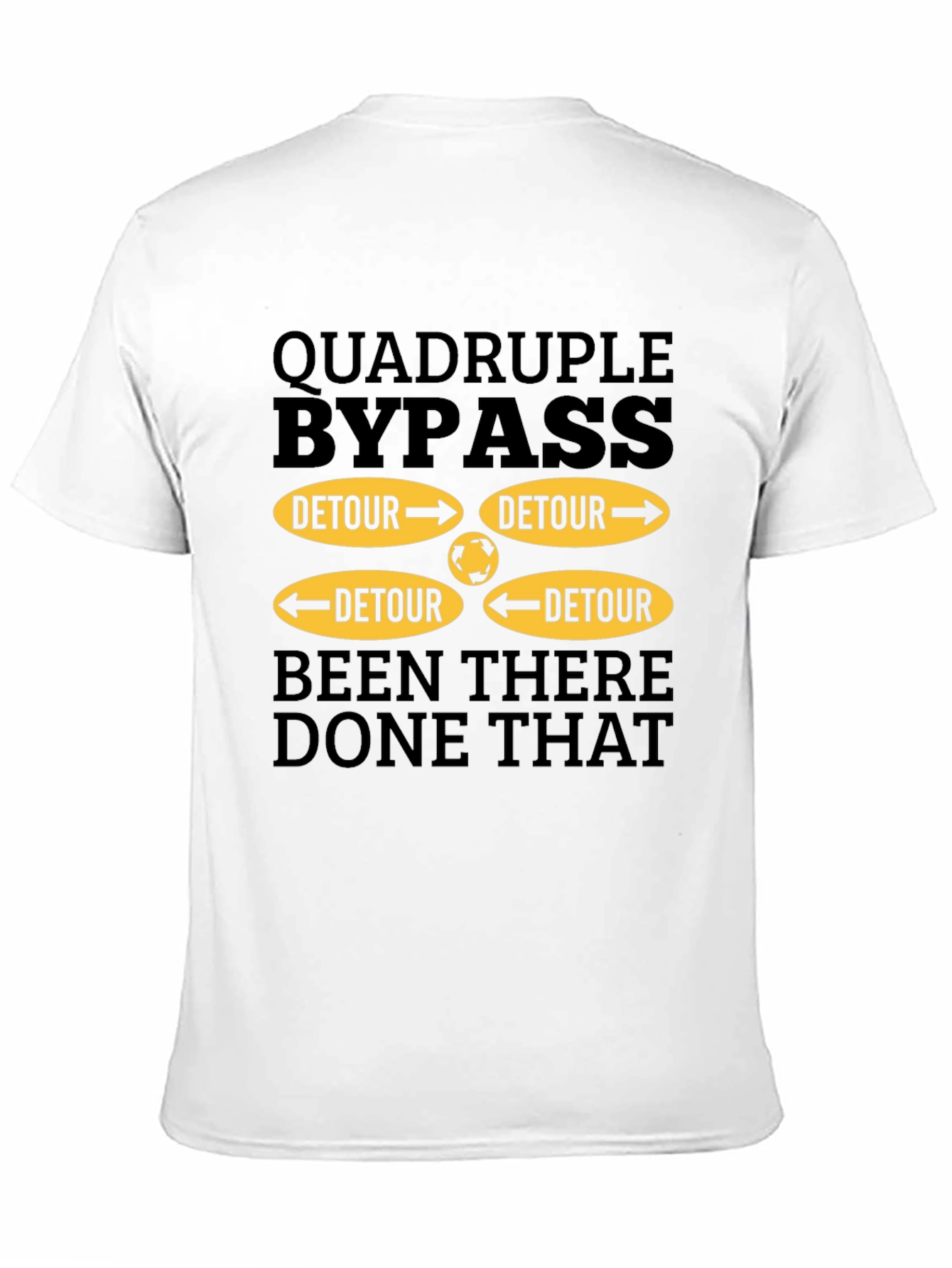 Black Quadruple Bypass Detour T-Shirt - Been There, Done That Tee view 11