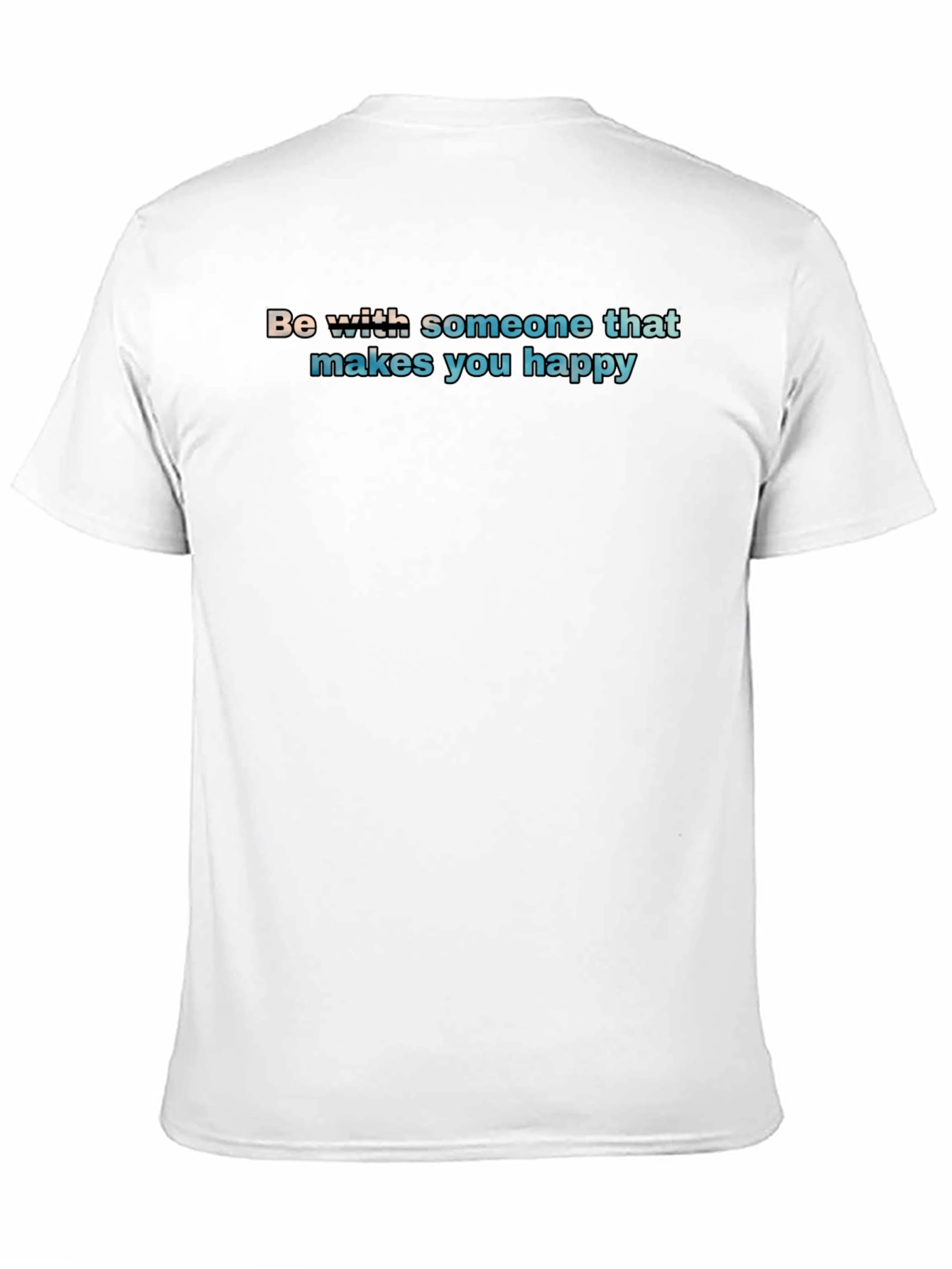 Black Be With Someone T-Shirt - Makes You Happy - Soft Cotton view 11