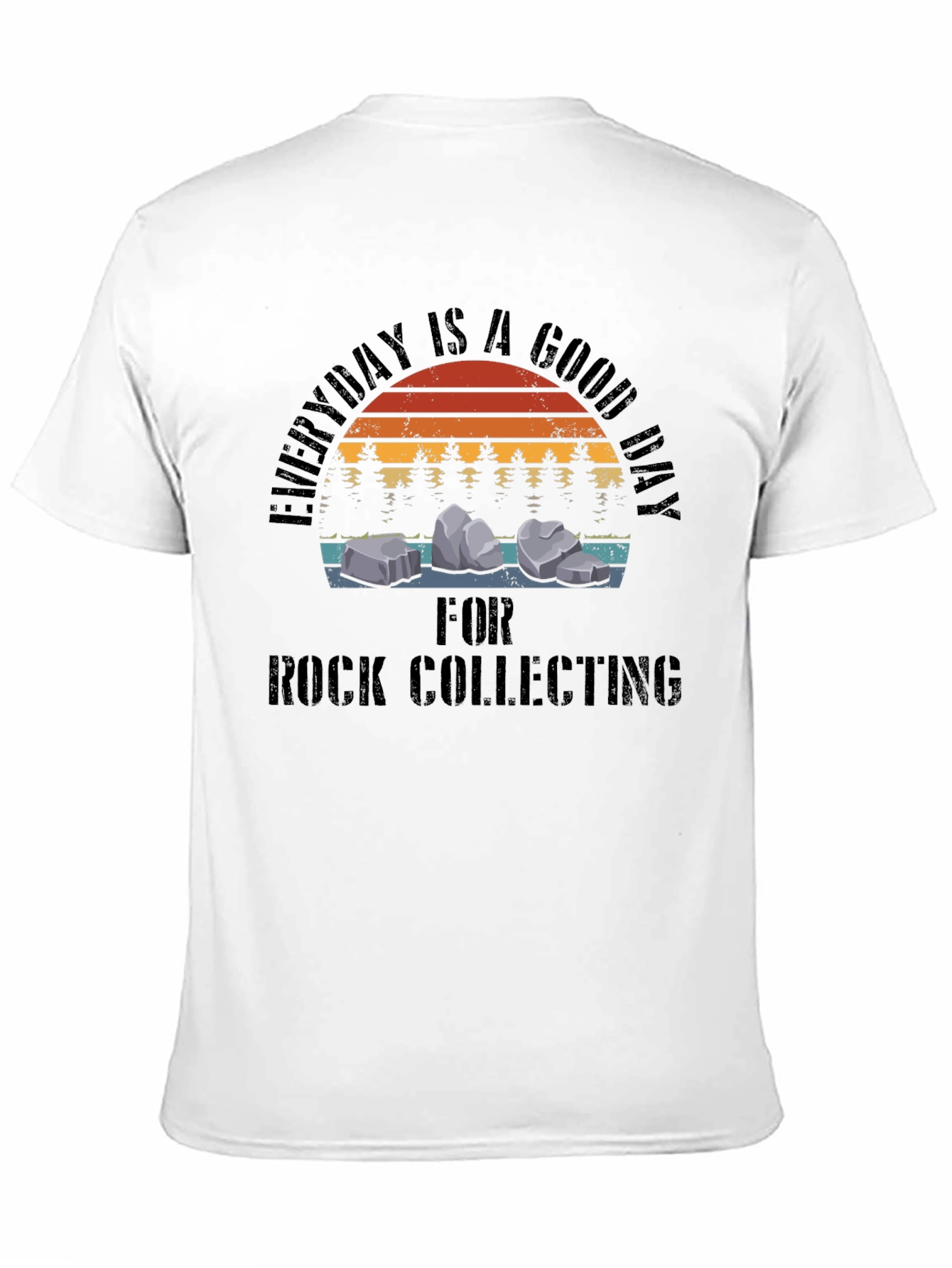 Black Rock Collecting T-Shirt - Everyday is a Good Day view 11