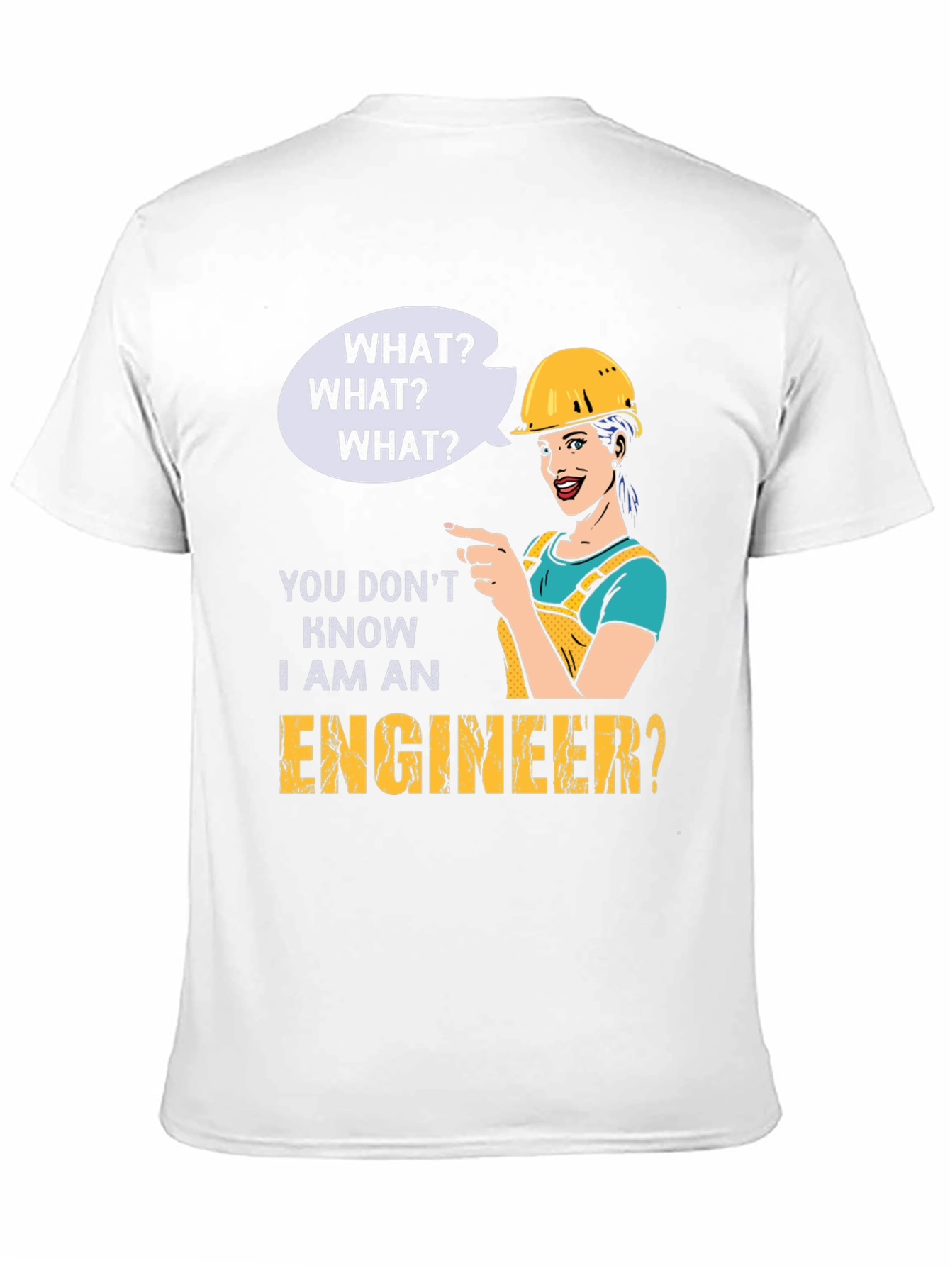 Black Engineer Humor T-Shirt - "What? I Am An Engineer?" view 11