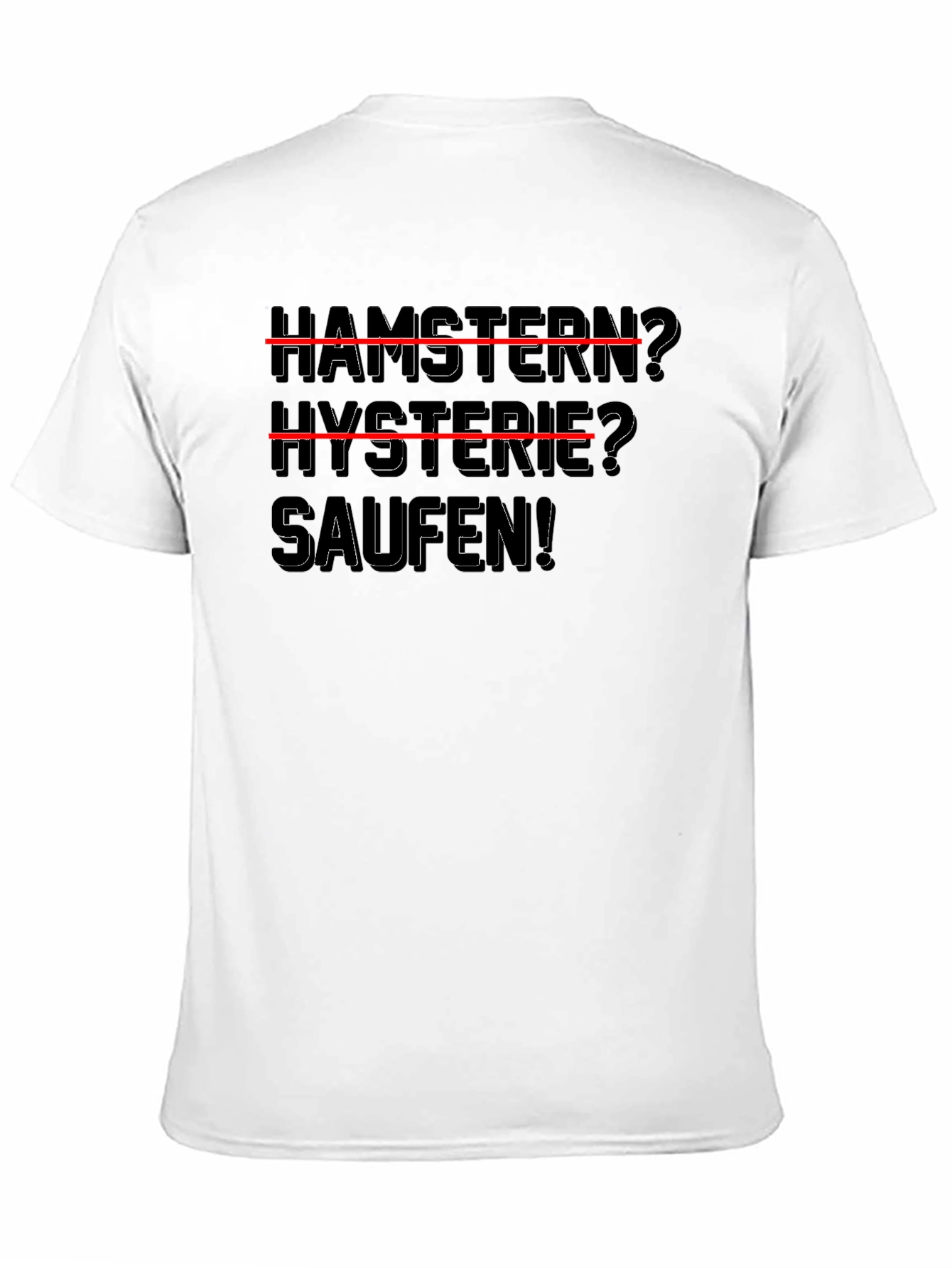 Black Hamstern? Hysterie? Saufen! T-Shirt view 11