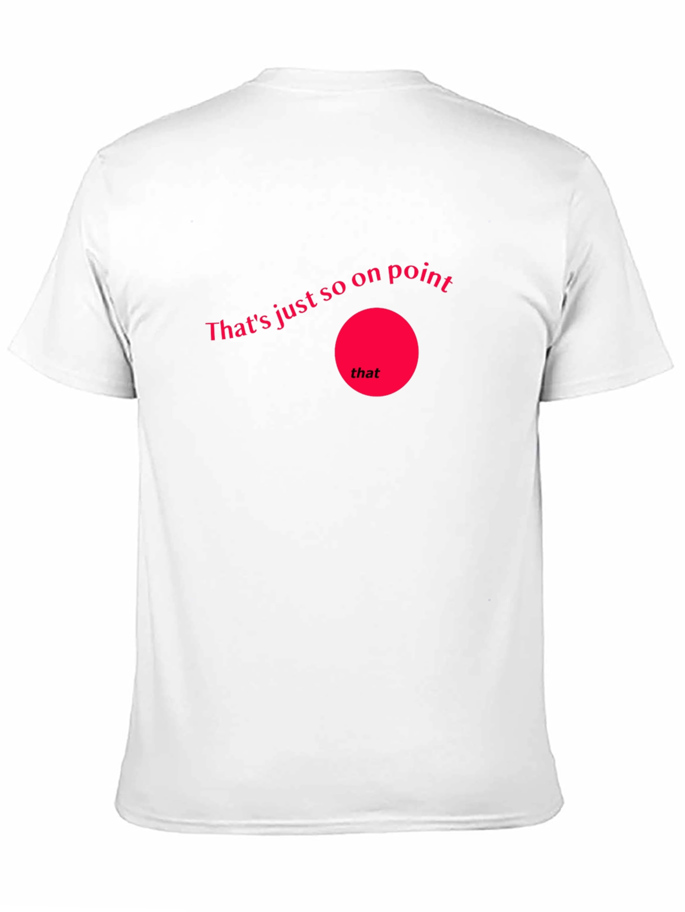 Black That's Just So On Point T-Shirt view 11