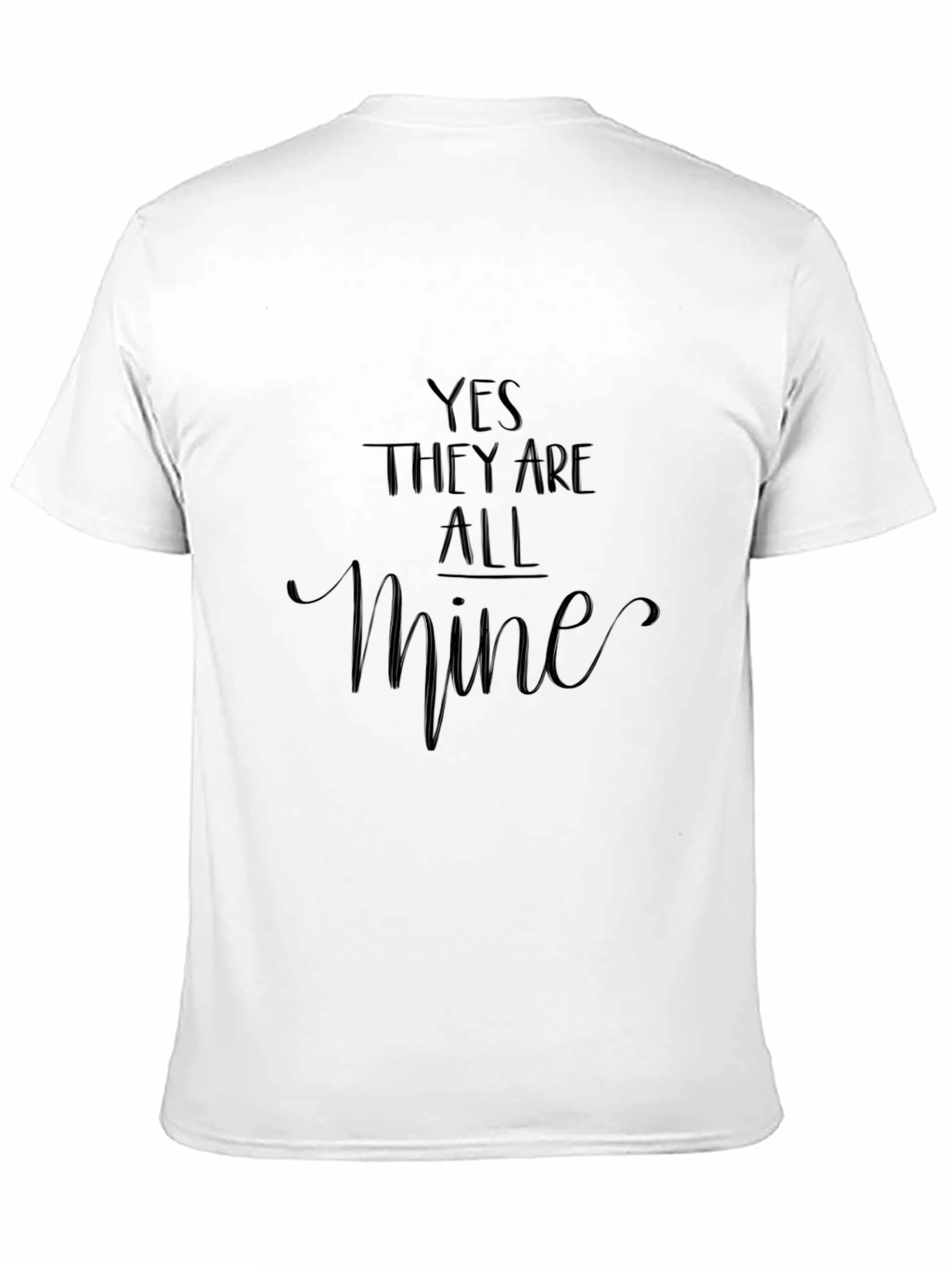 Black Yes They Are All Mine Black Graphic Tee view 11