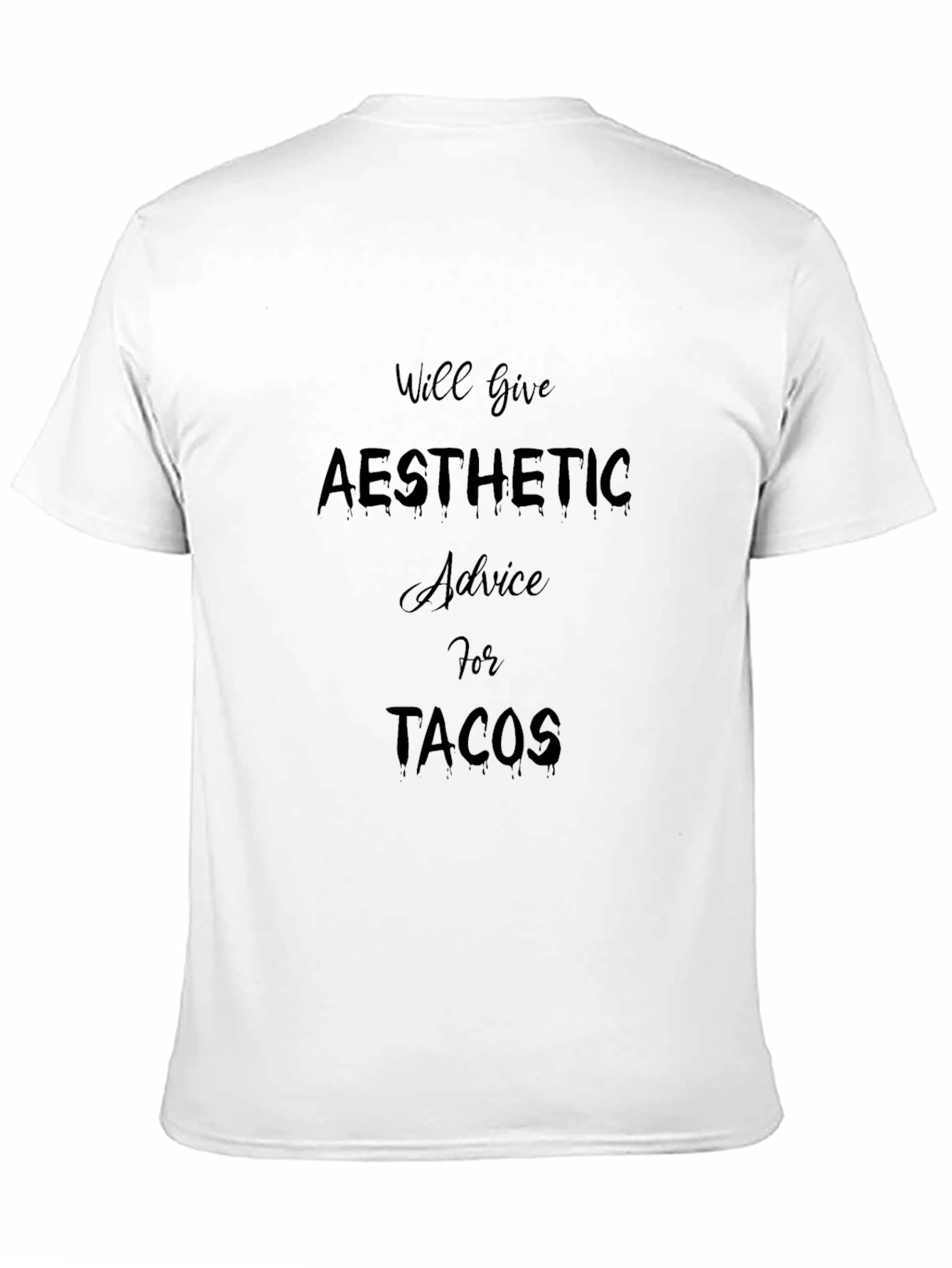 Black Aesthetic Advice Tacos Funny Graphic Tee view 11