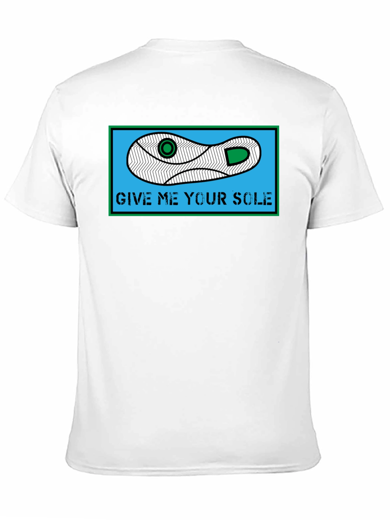 Give Me Your Sole T-Shirt - Funny Shoe Pun Tee - 11