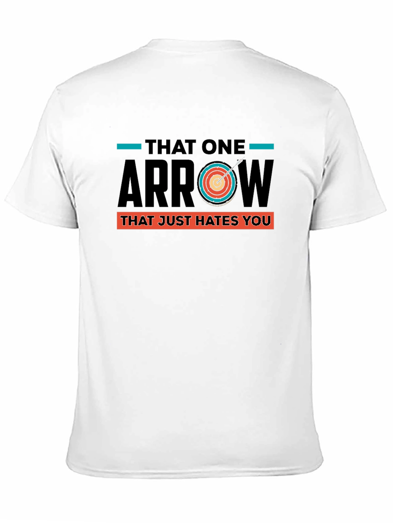 Black That One Arrow Hates You T-Shirt, Archery Humor view 11