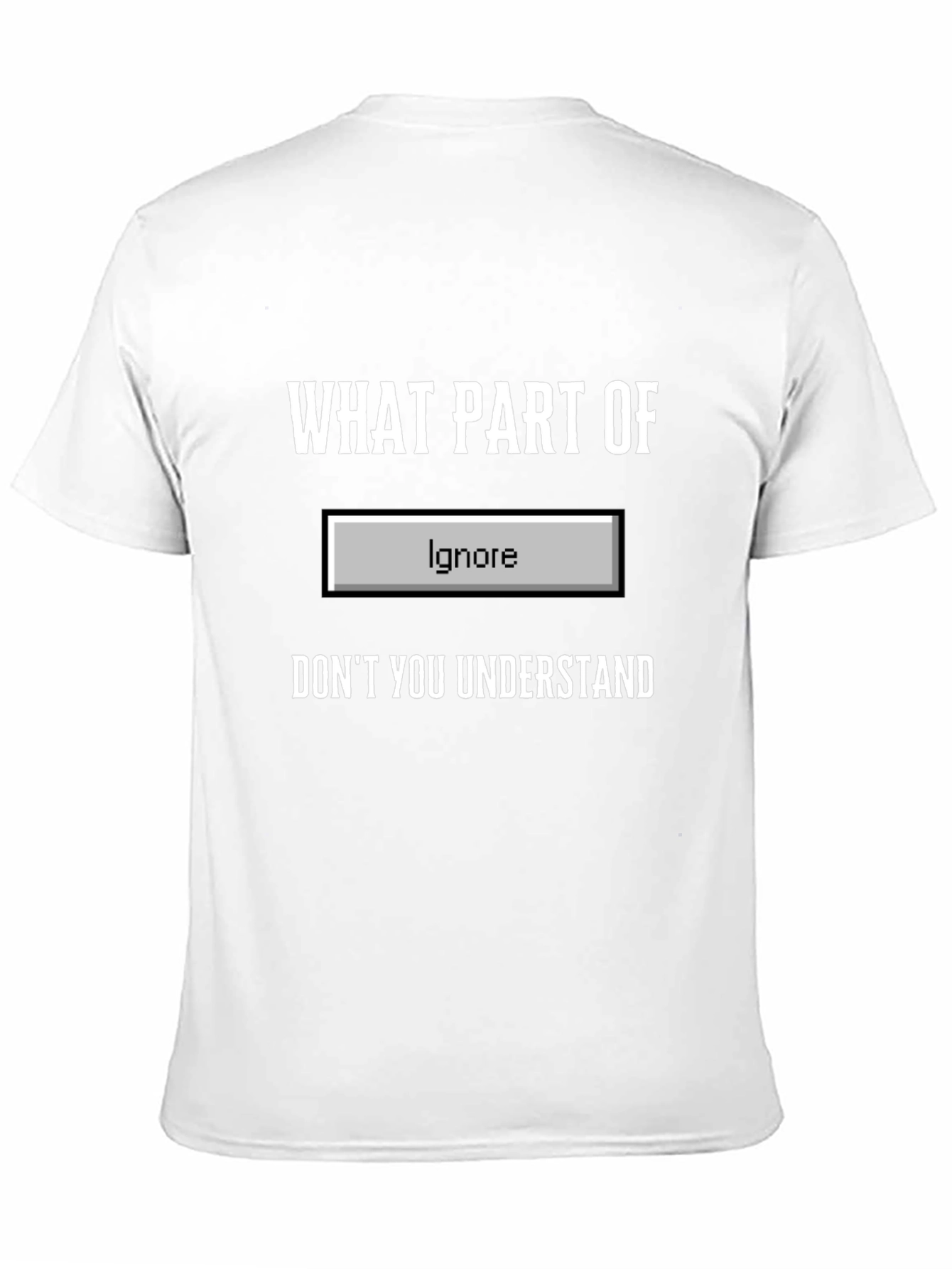 Black Funny Ignore Button T-Shirt view 11