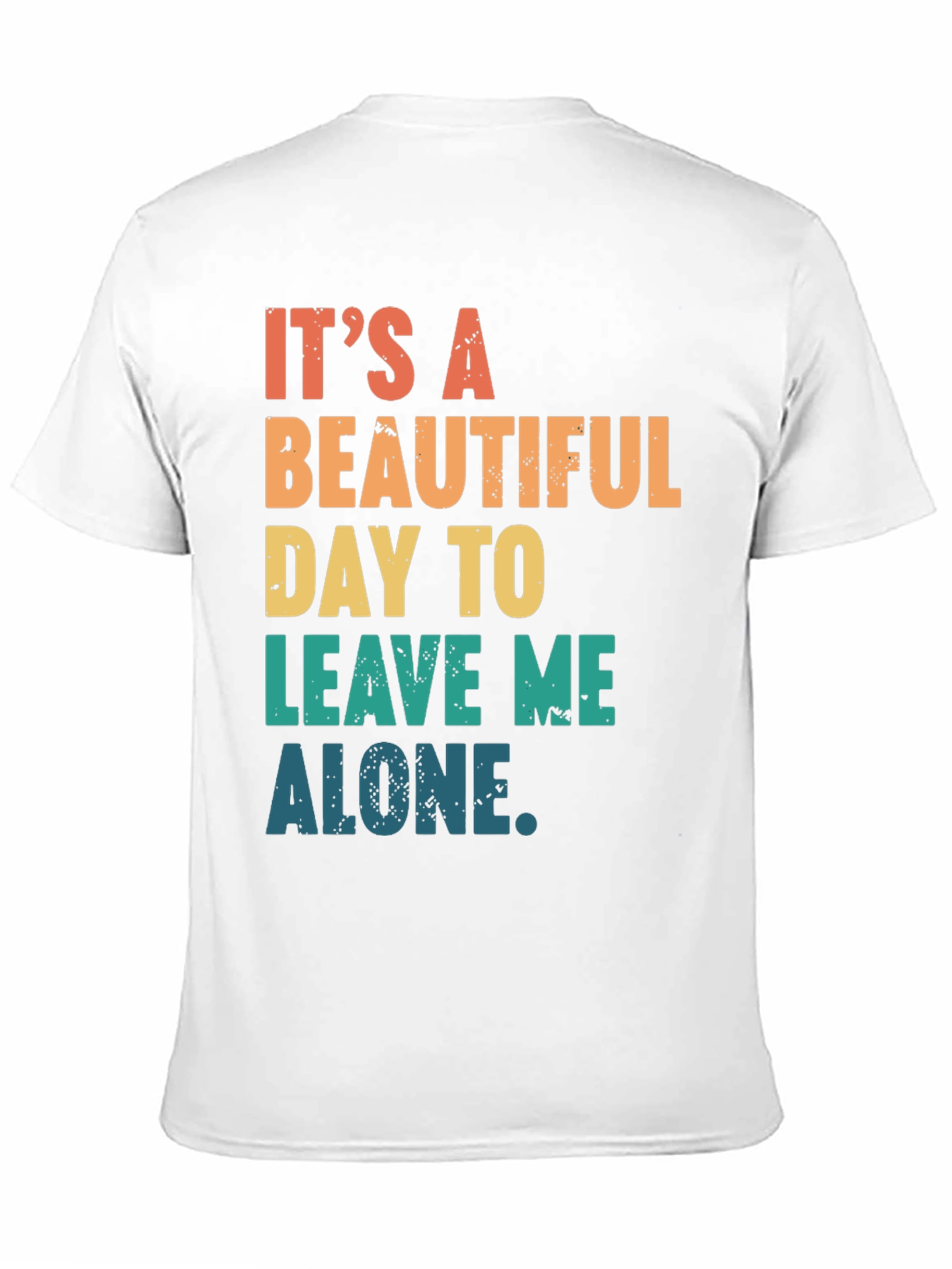 Black It's a Beautiful Day to Leave Me Alone T-Shirt view 11