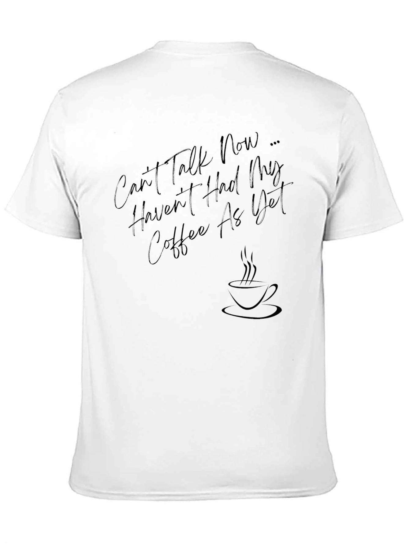 Black Can't Talk Now Coffee T-Shirt - Soft Cotton Casual Tee view 11