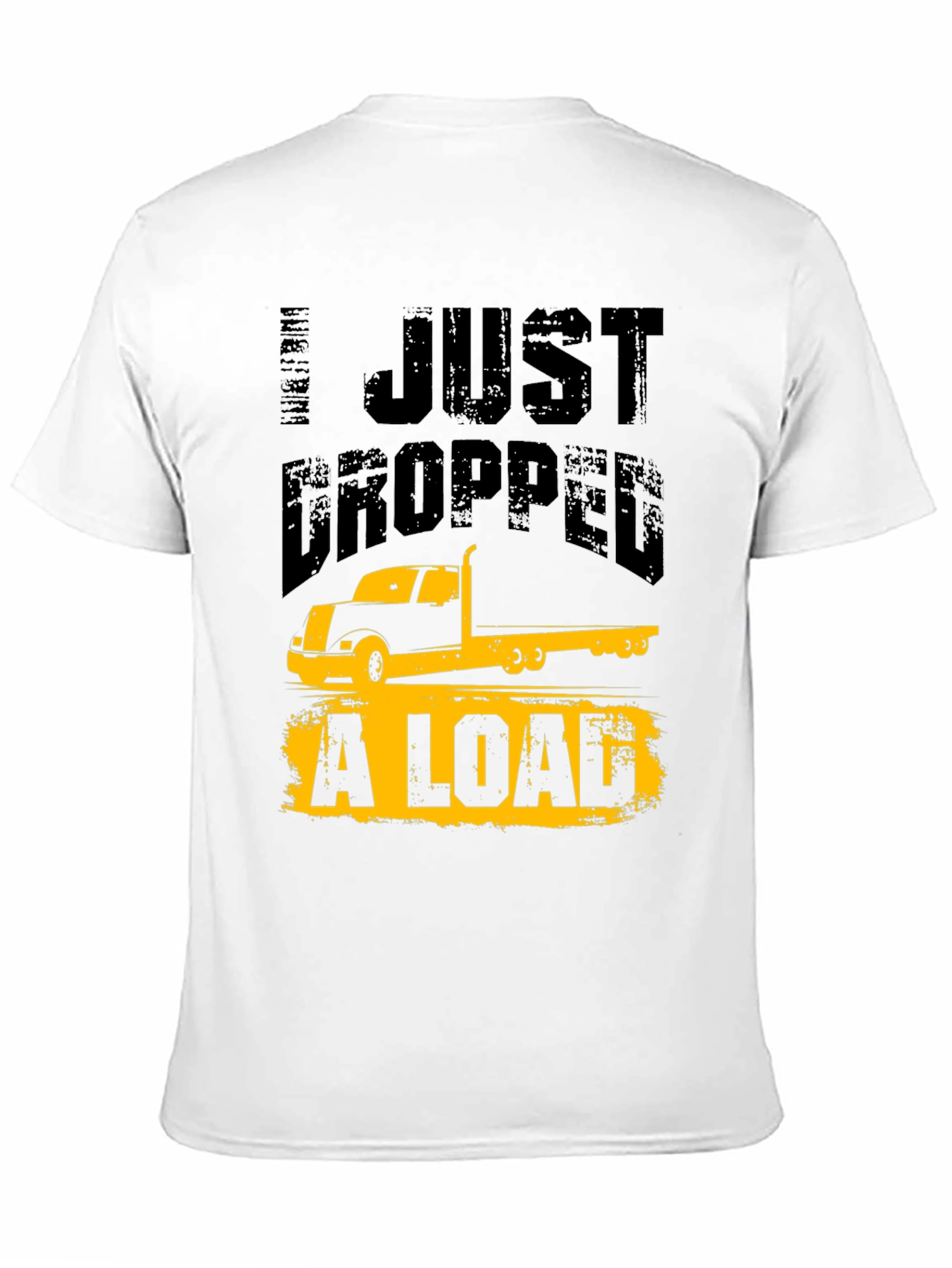 Black Trucker Humor T-Shirt - I Just Dropped A Load view 11