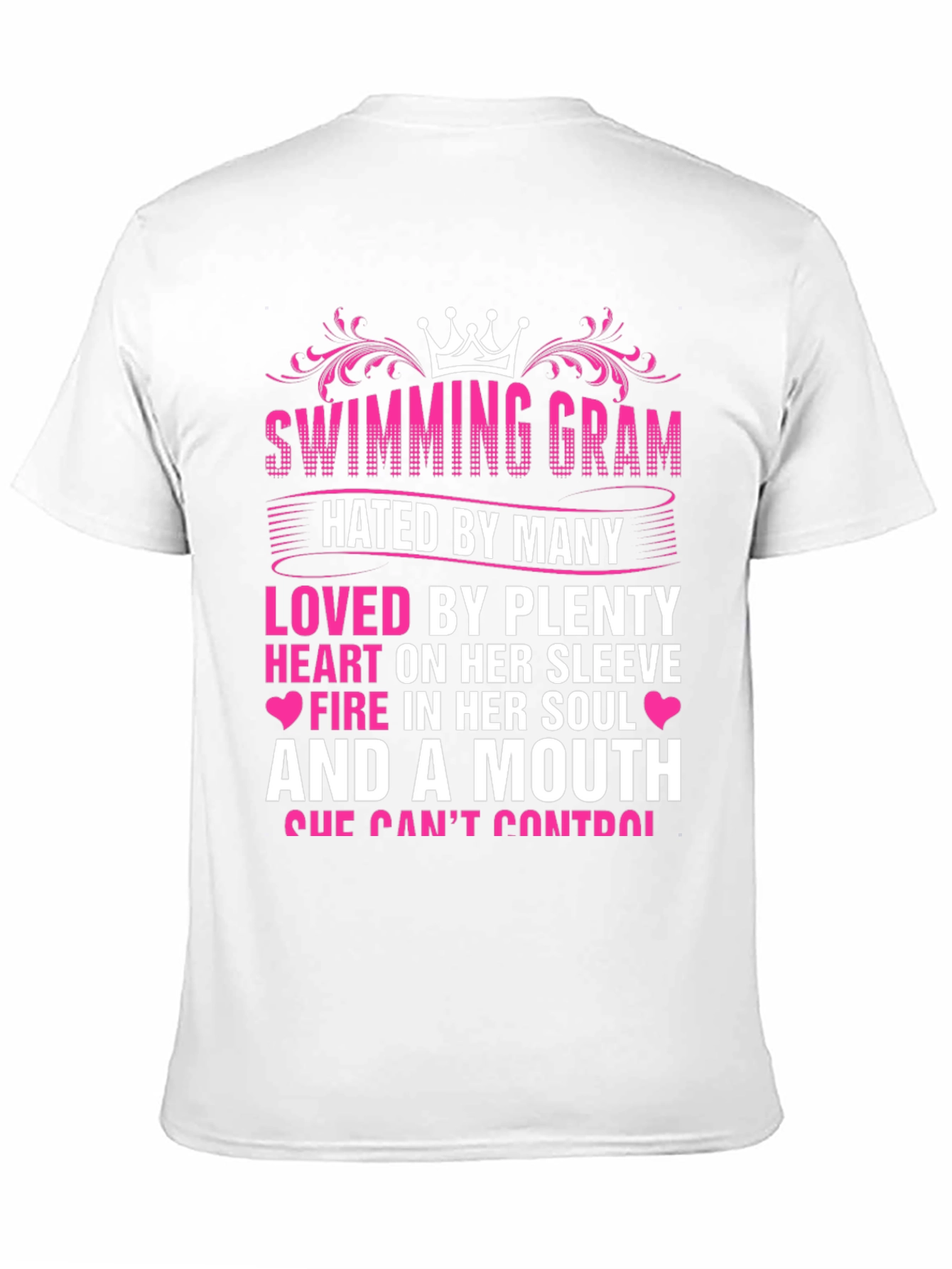 Black Swimming Gram T-Shirt - Hated By Many, Loved By Plenty view 11