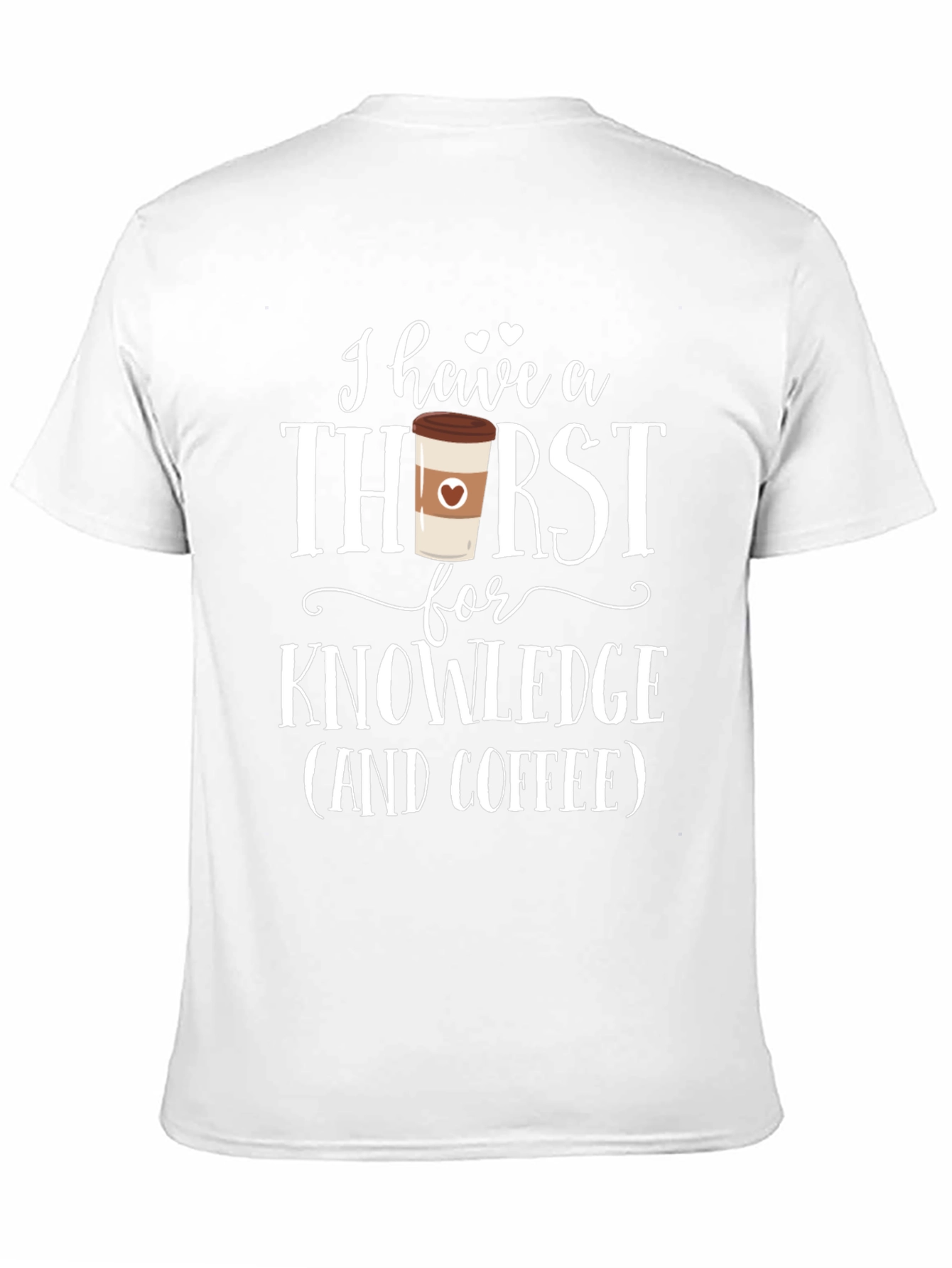 Black I Have A Thirst For Knowledge Coffee Lover T-Shirt view 11