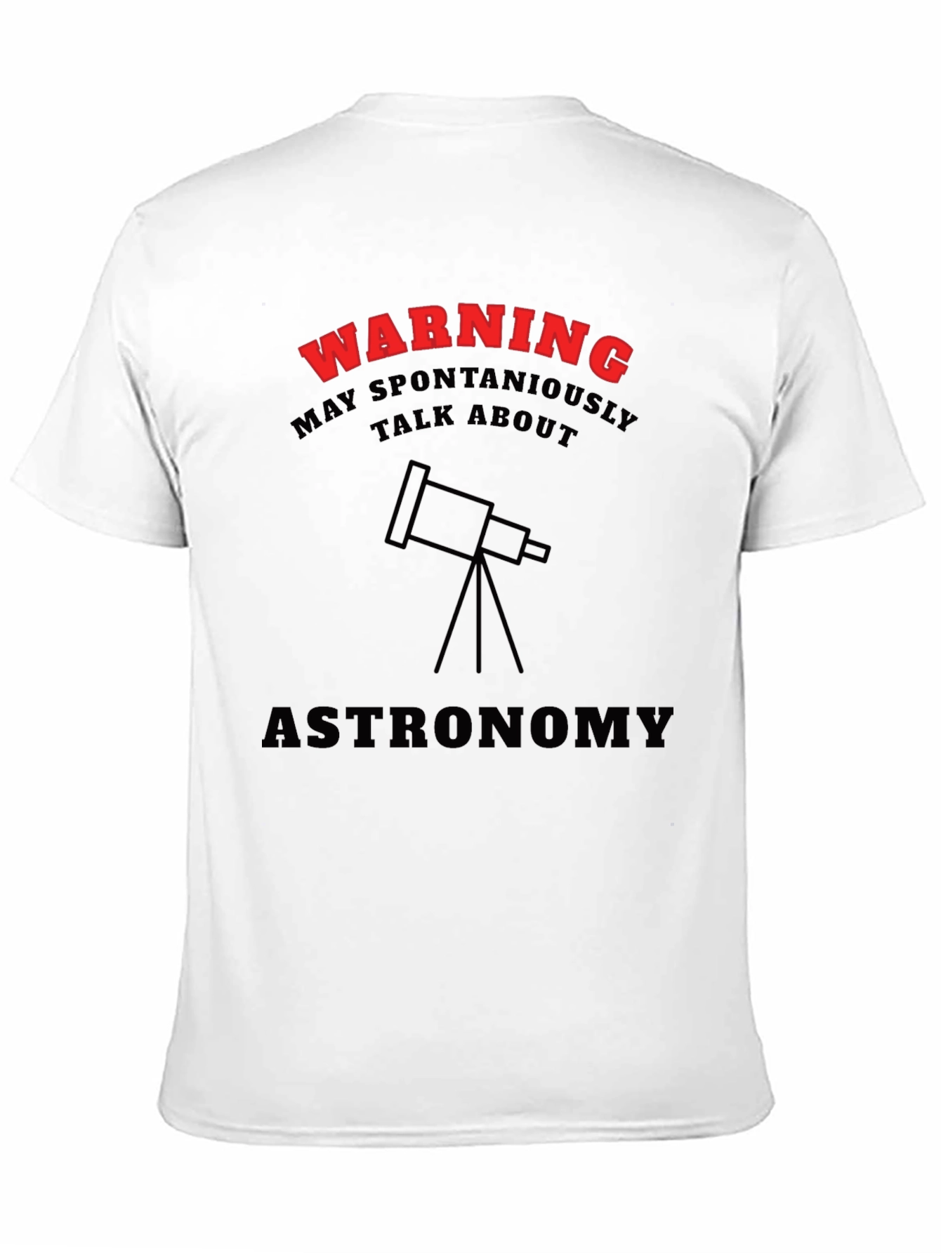 Black Astronomy Warning T-Shirt - Spontaneously Talk About Stars! view 11