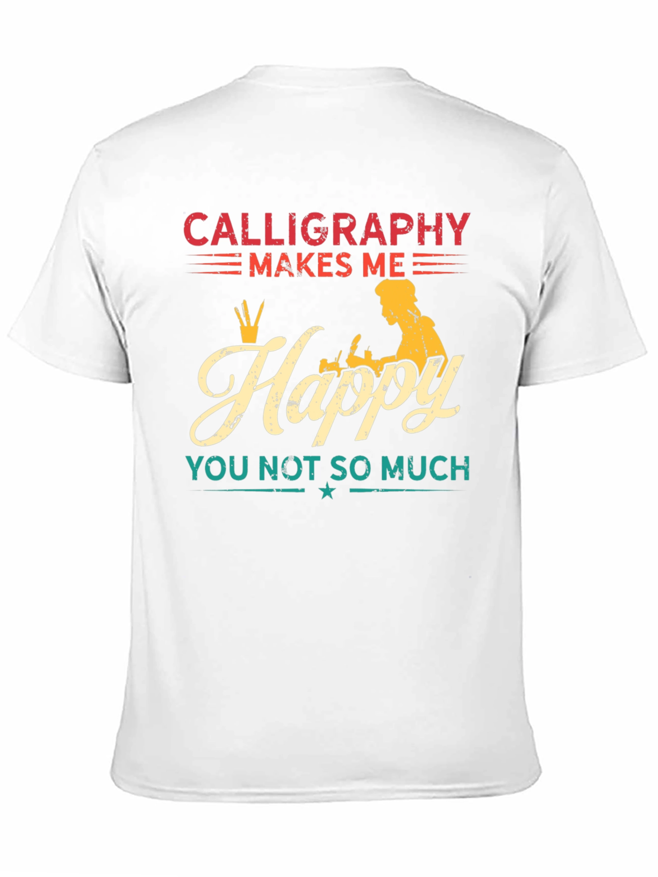 Black Calligraphy Makes Me Happy T-Shirt view 11