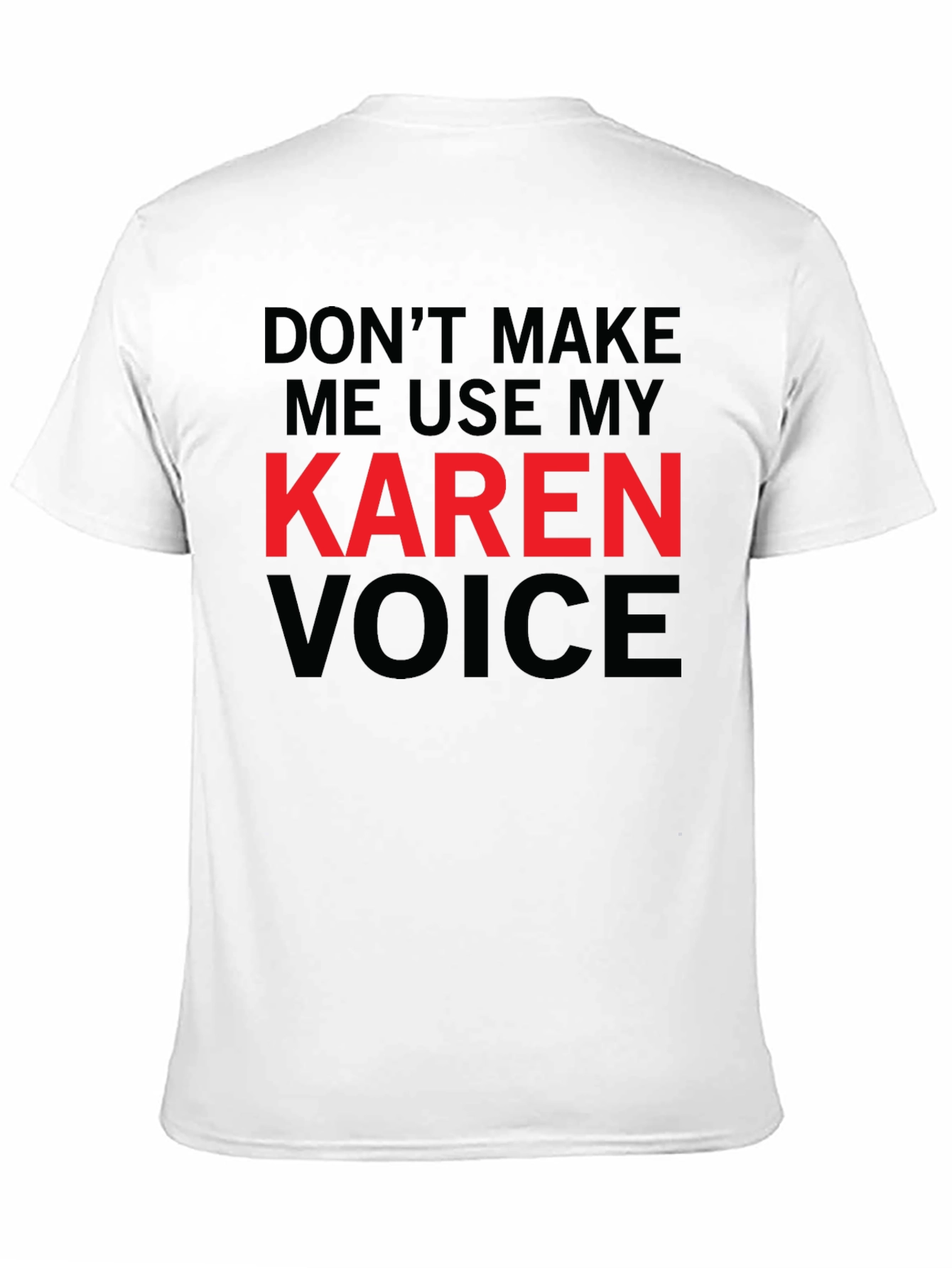 Black Funny "Karen Voice" Graphic T-Shirt view 11