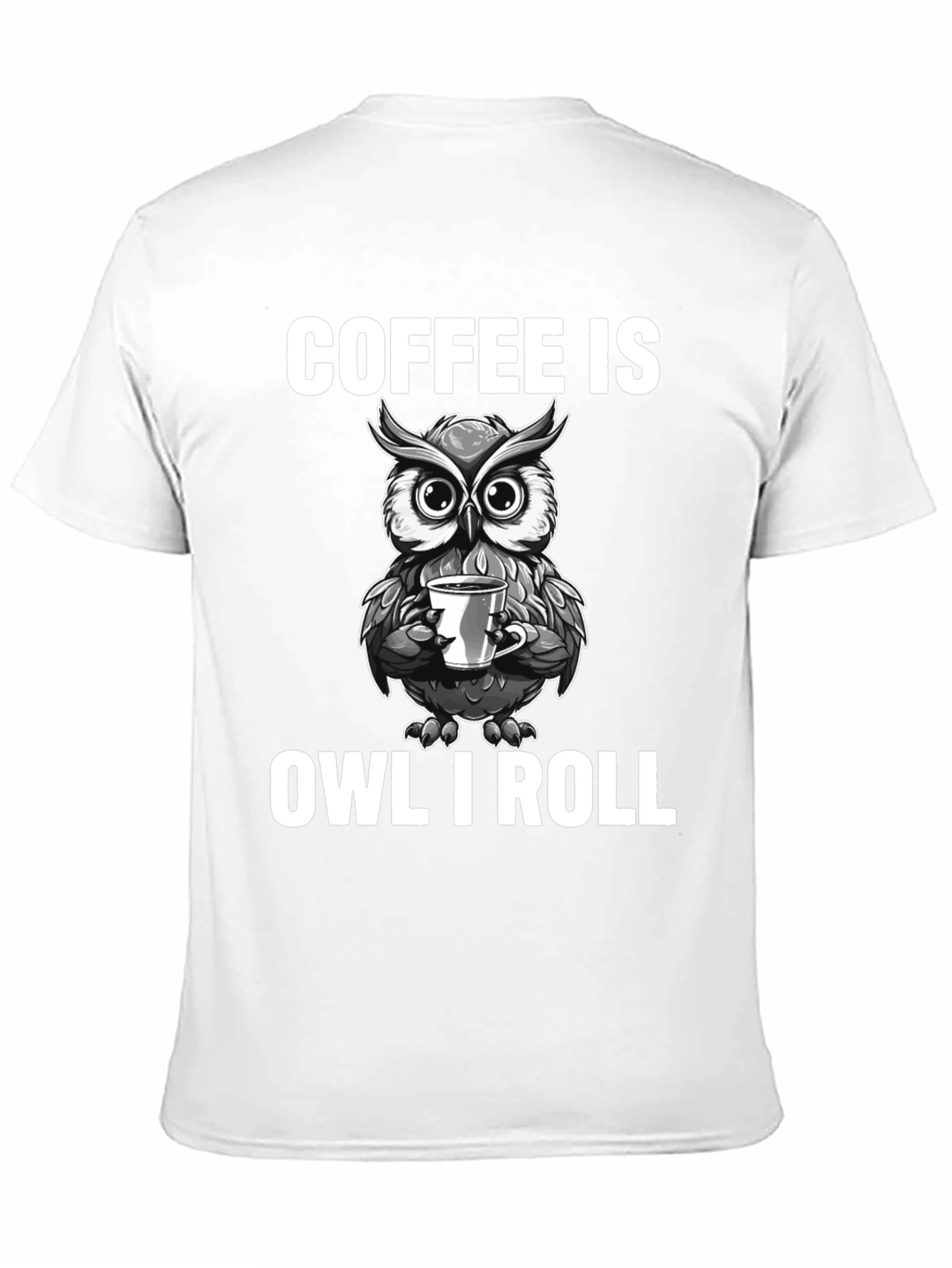 Black Coffee Is Owl I Roll T-Shirt - Funny Owl Coffee Lover Tee view 11