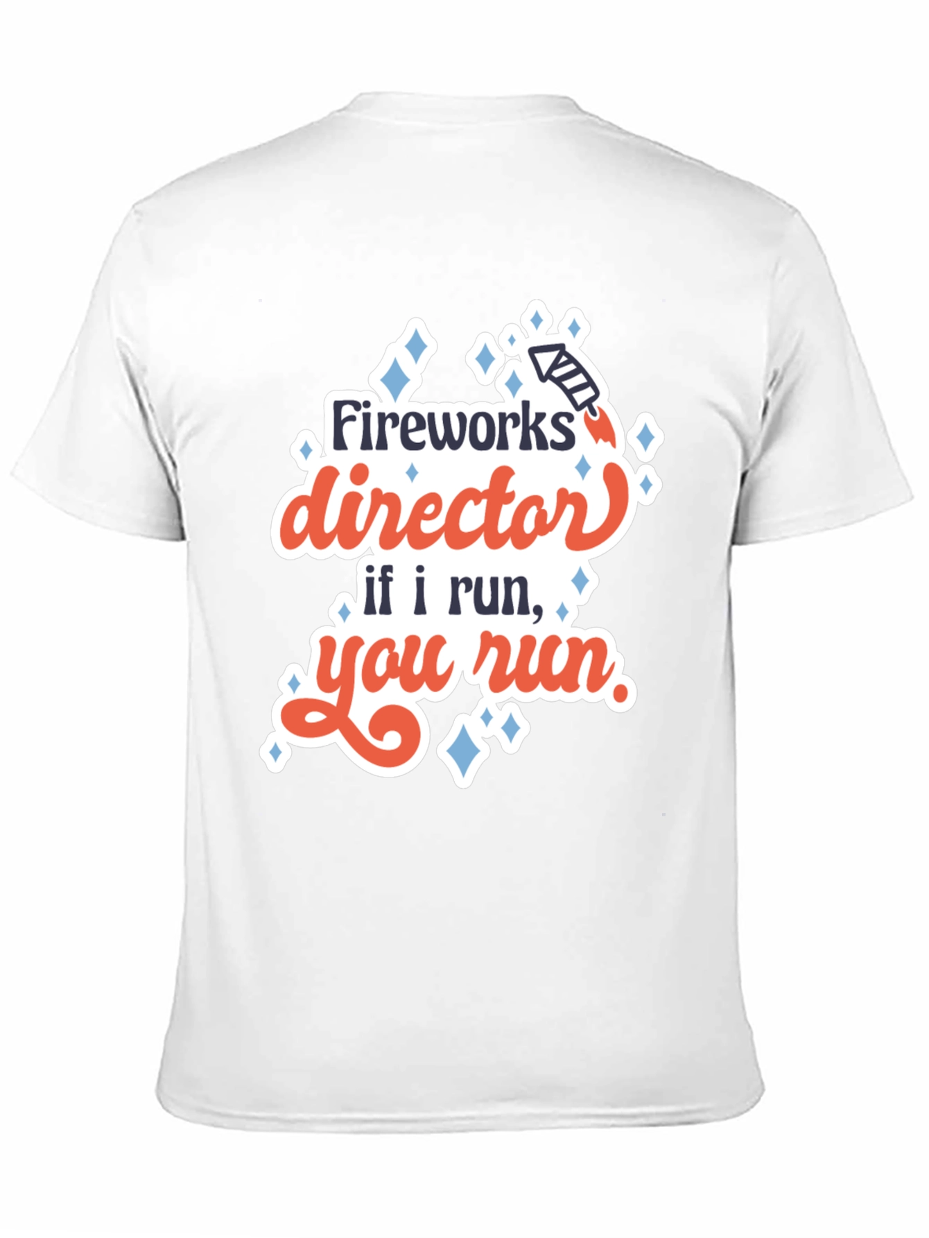 Fireworks Director Graphic Tee - Funny Holiday Shirt - 11