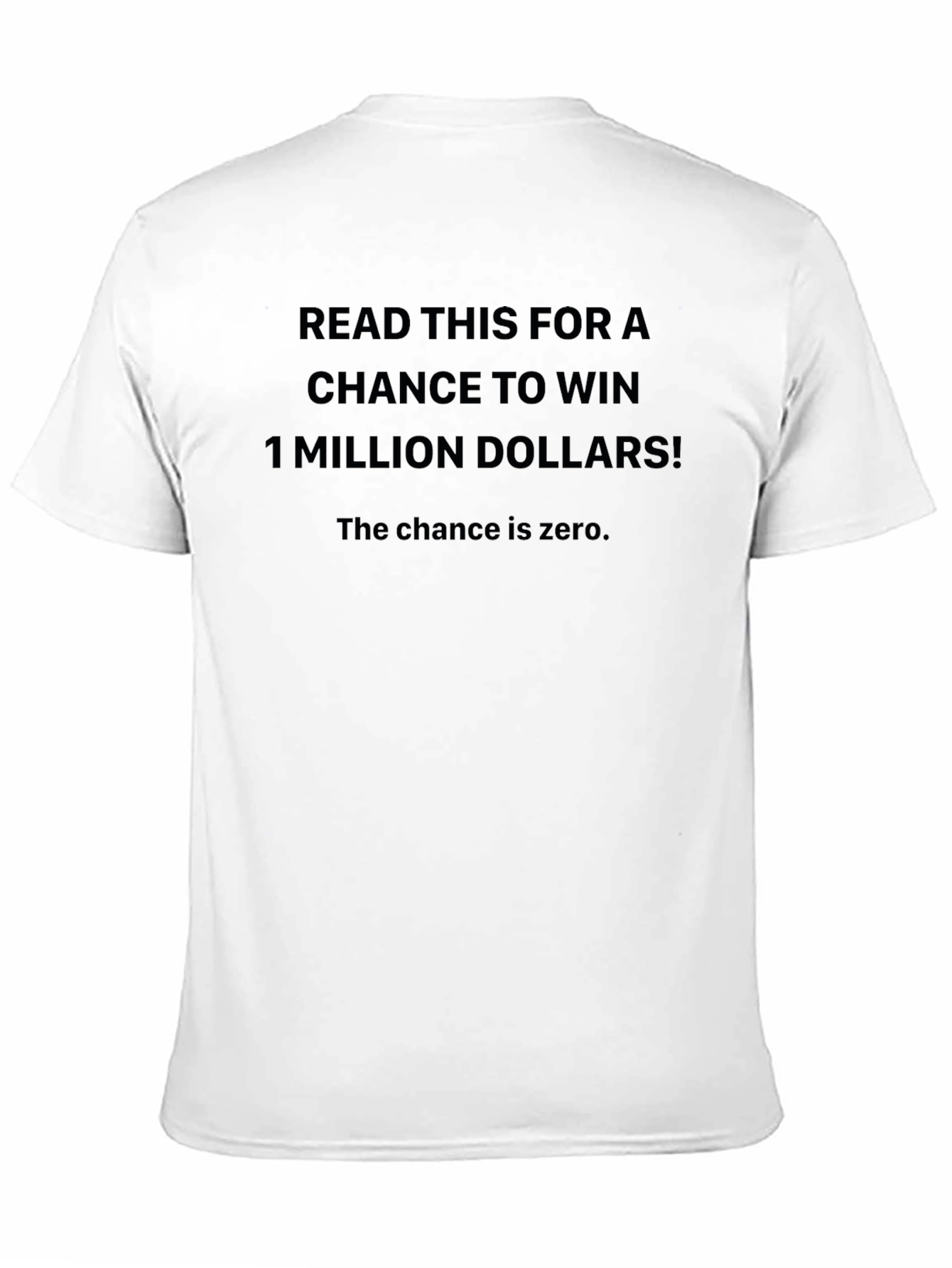 Black Funny Sarcastic T-Shirt - Million Dollar Chance! view 11