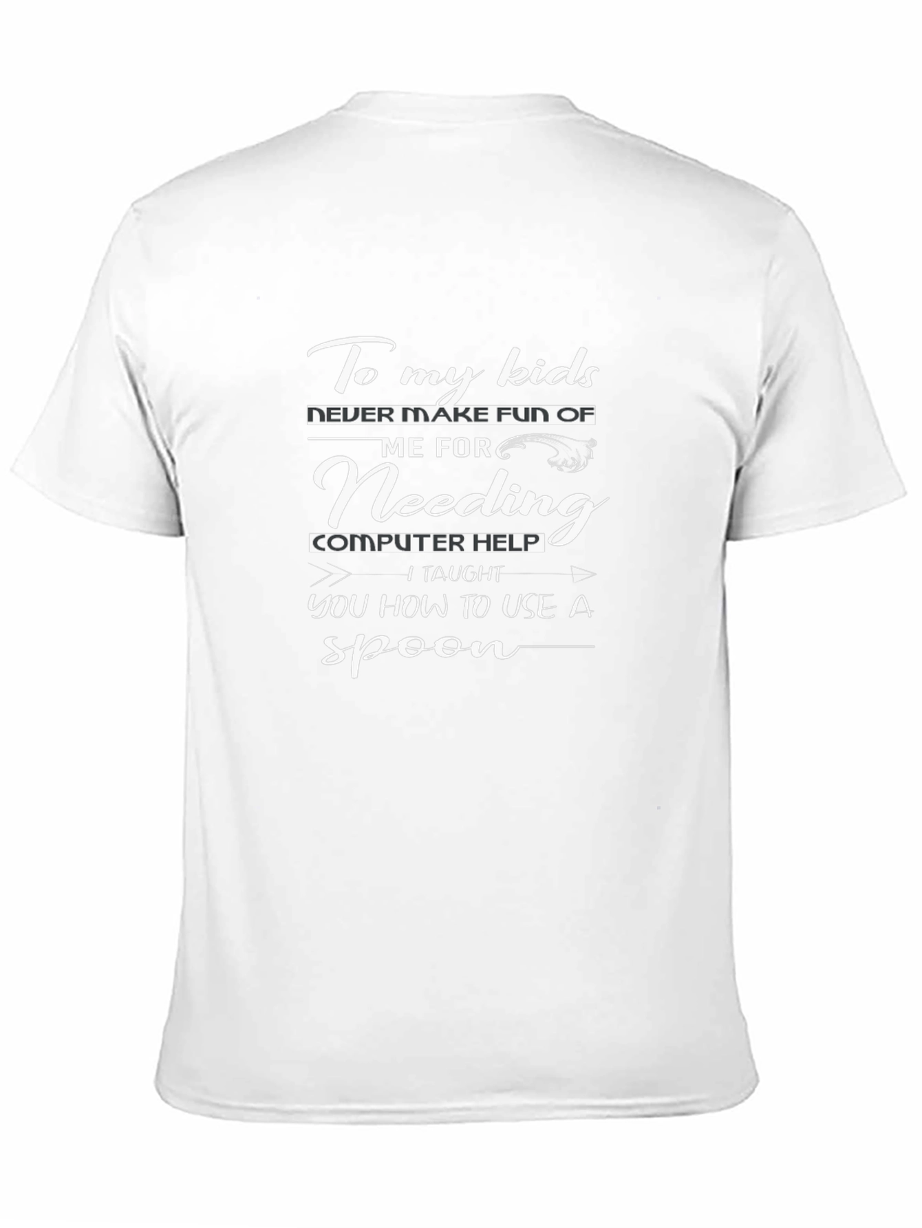 Black Funny 'To My Kids' Computer Help T-Shirt view 11