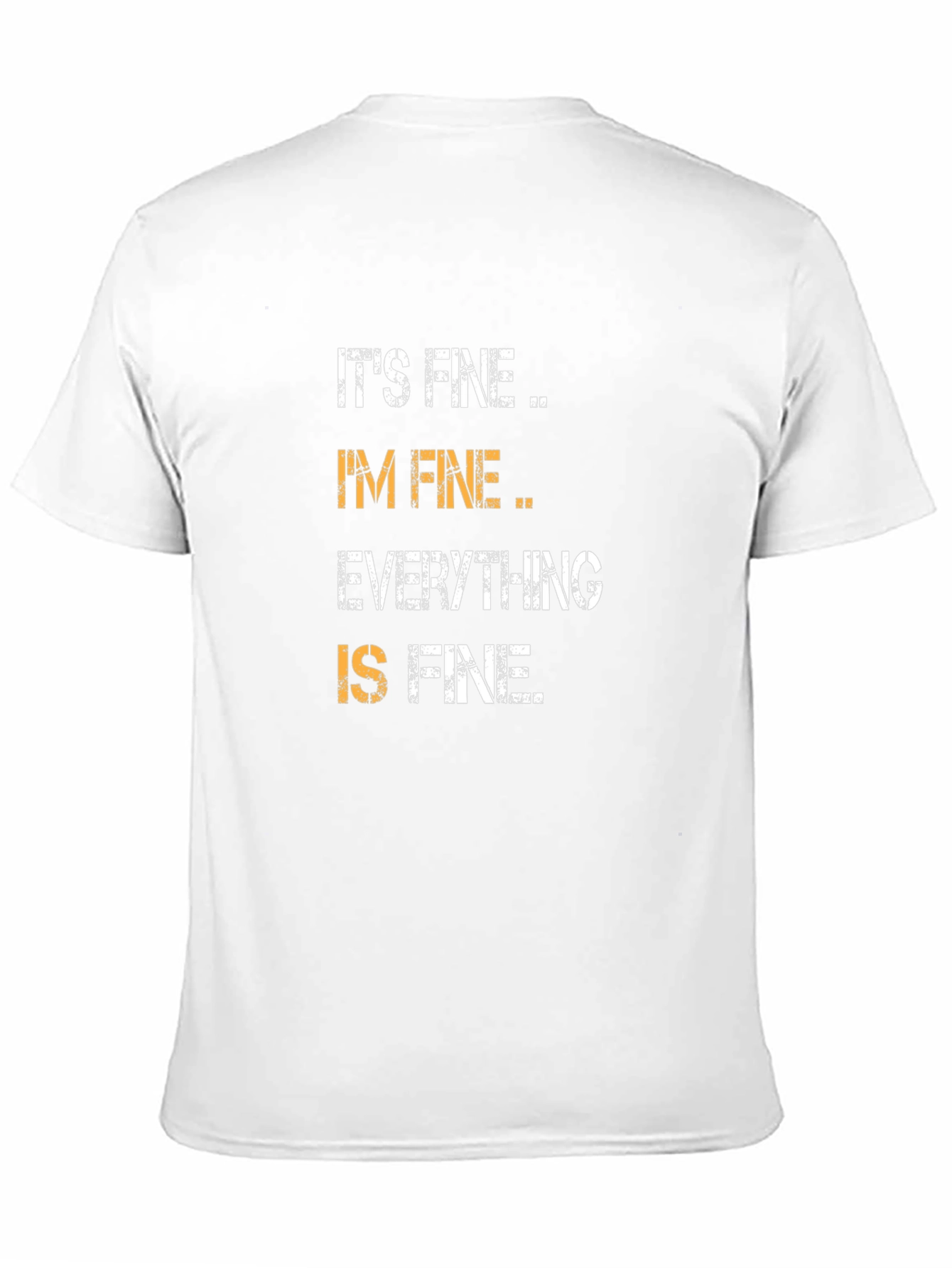 Black It's Fine I'm Fine Everything is Fine T-Shirt view 11
