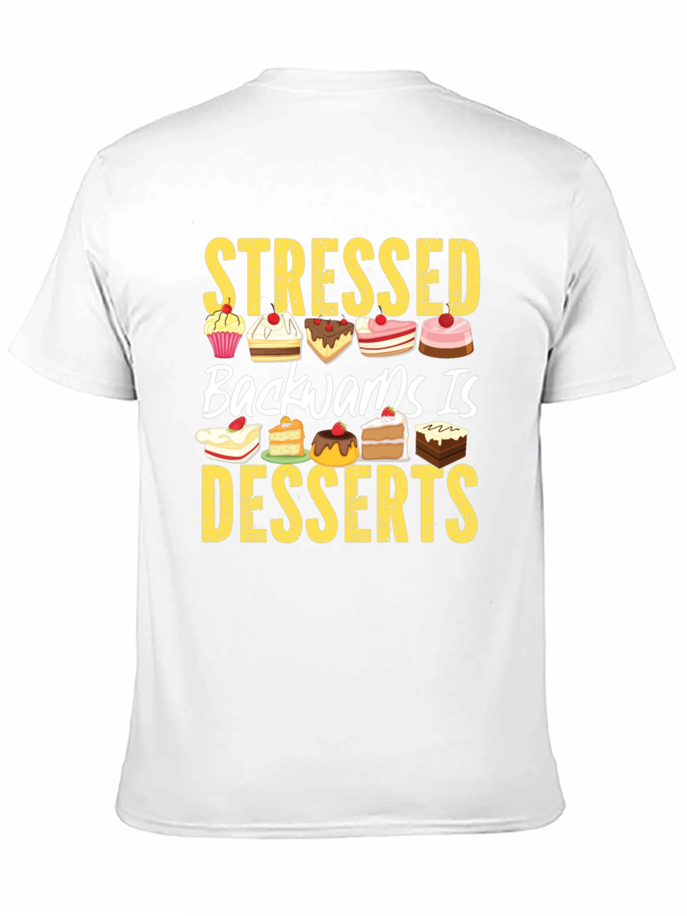 Black Stressed Backwards is Desserts T-Shirt view 11