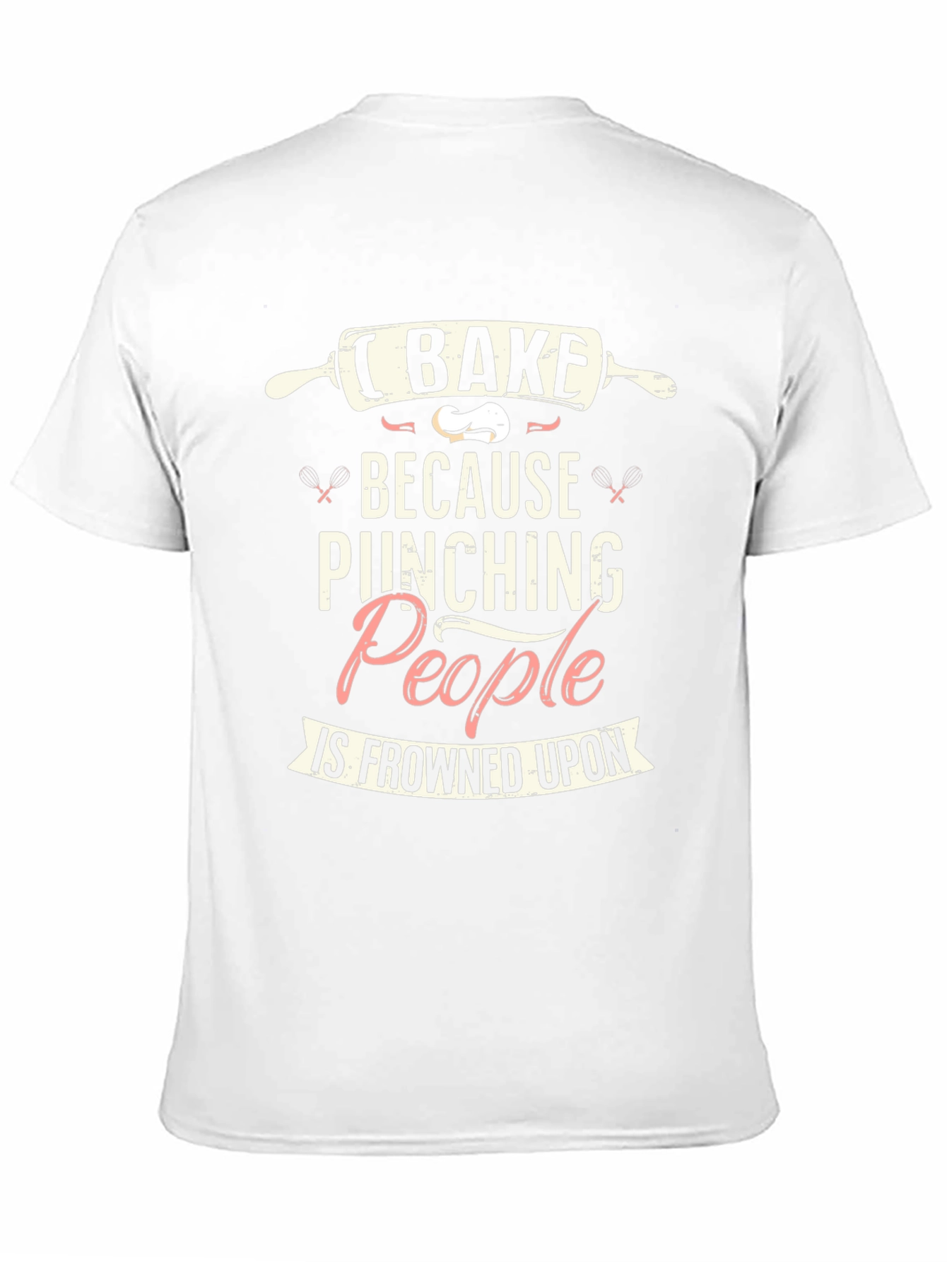 Black I Bake Because Punching People Is Frowned Upon T-Shirt view 11