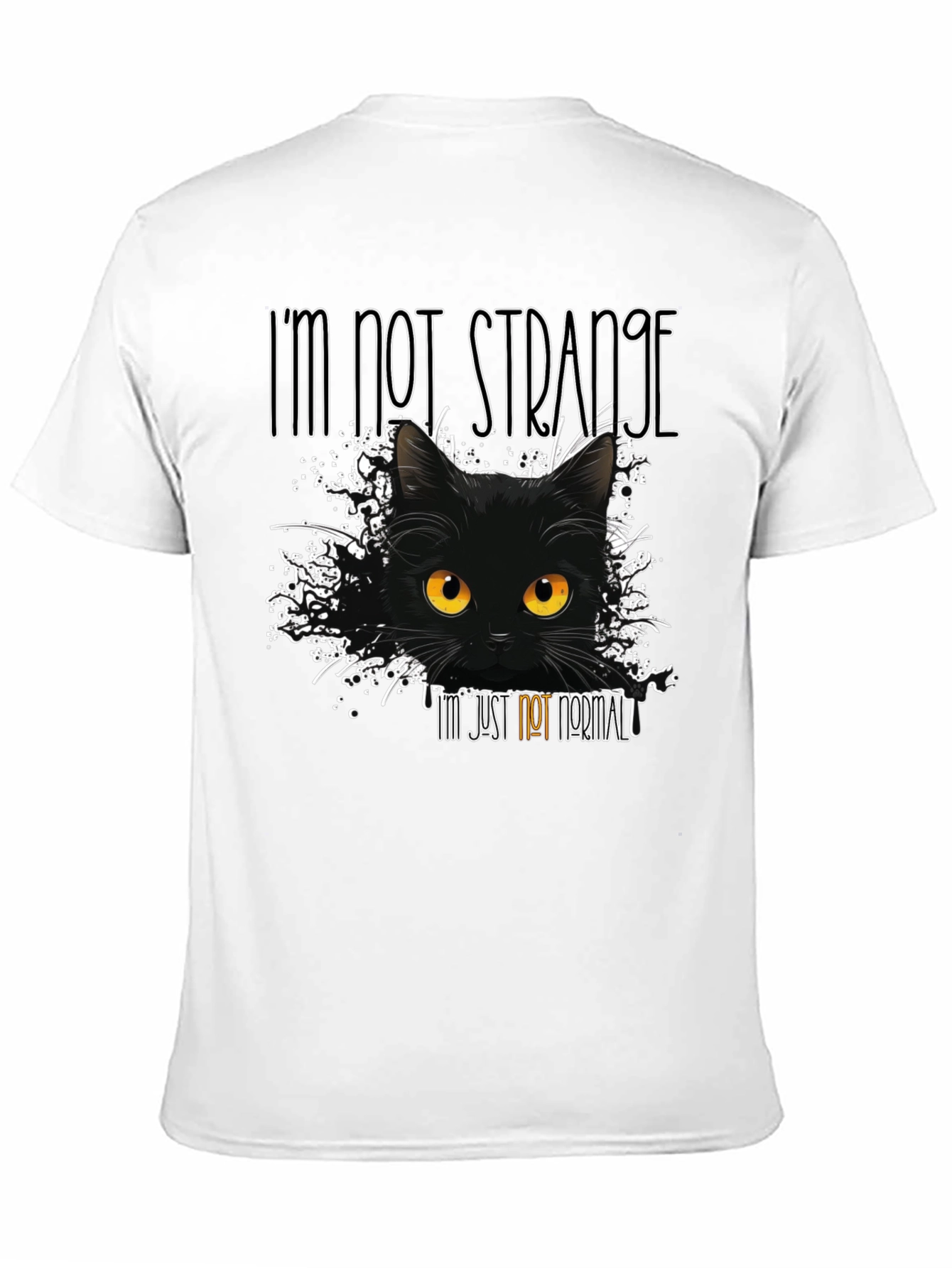Black I'm Not Strange Cat T-Shirt view 11