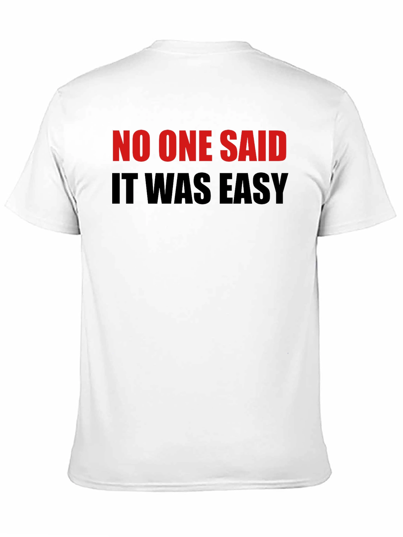 Black No One Said It Was Easy Black T-Shirt view 11