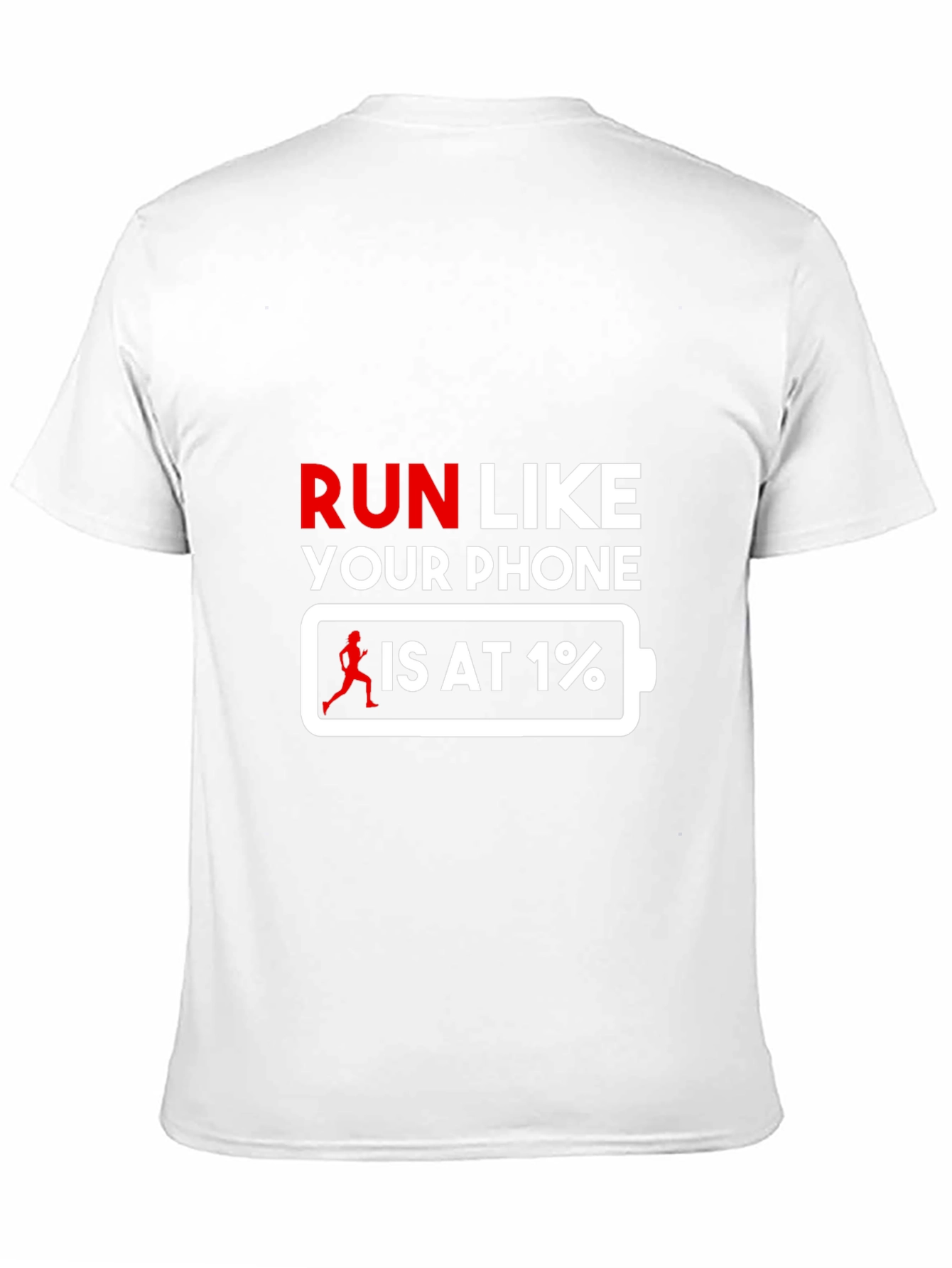 Black Run Like Your Phone is at 1% T-Shirt view 11