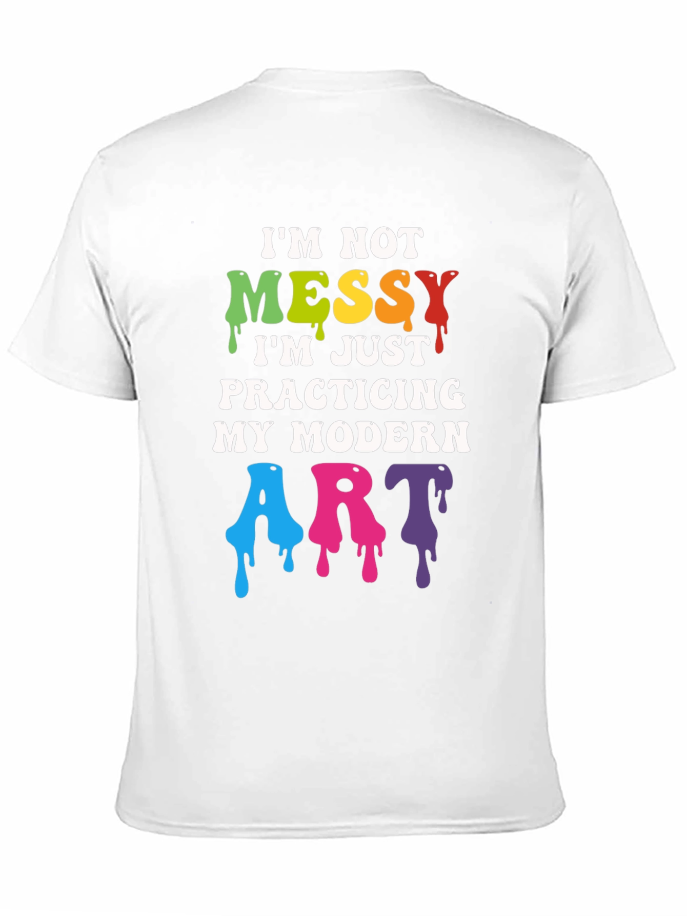 Black I'm Not Messy Modern Art T-Shirt view 11