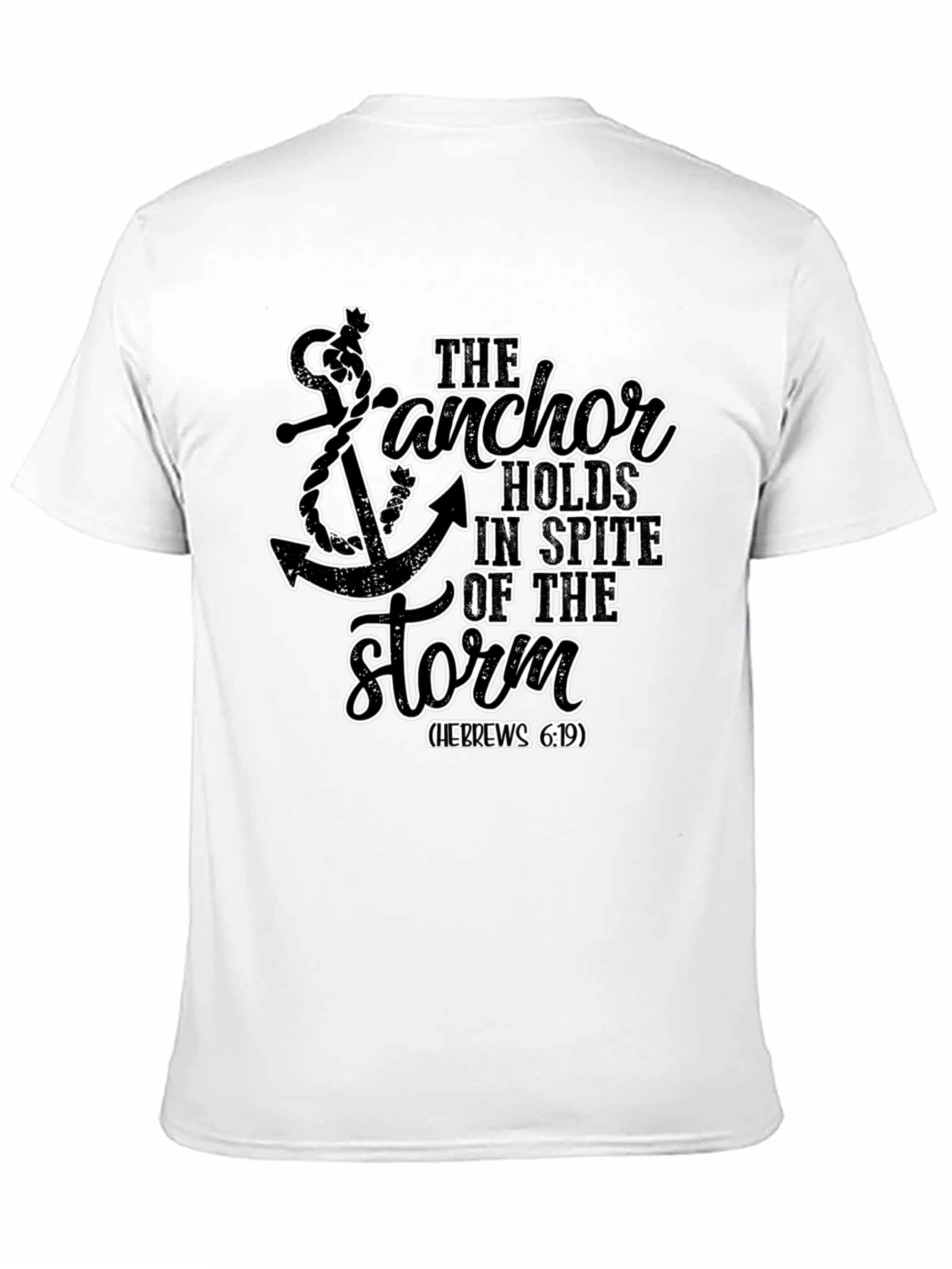 Anchor Holds T-Shirt - Hebrews 6:19 Faith Tee - 11