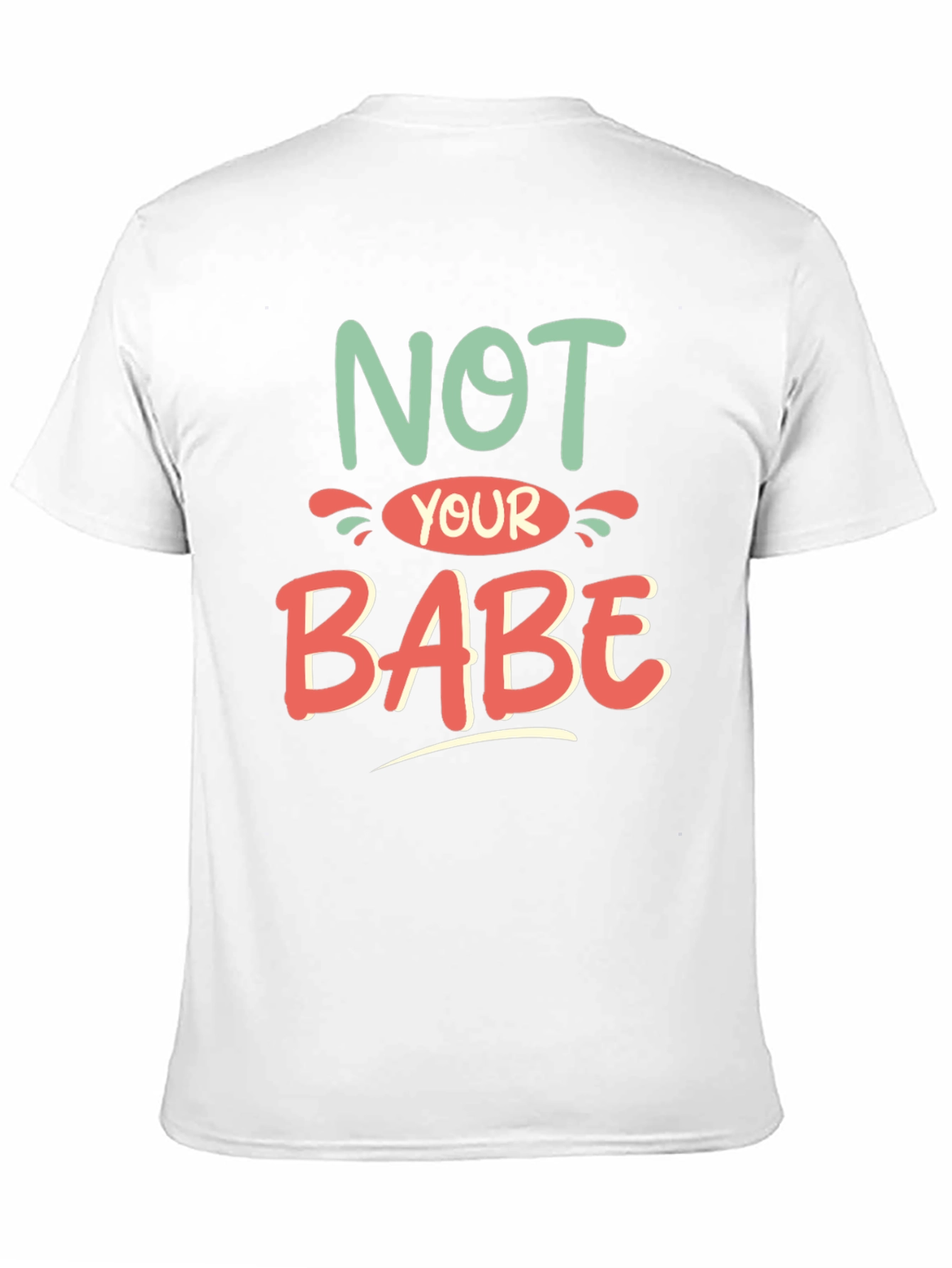 Black Not Your Babe Graphic Tee - Stylish Unisex T-Shirt view 11
