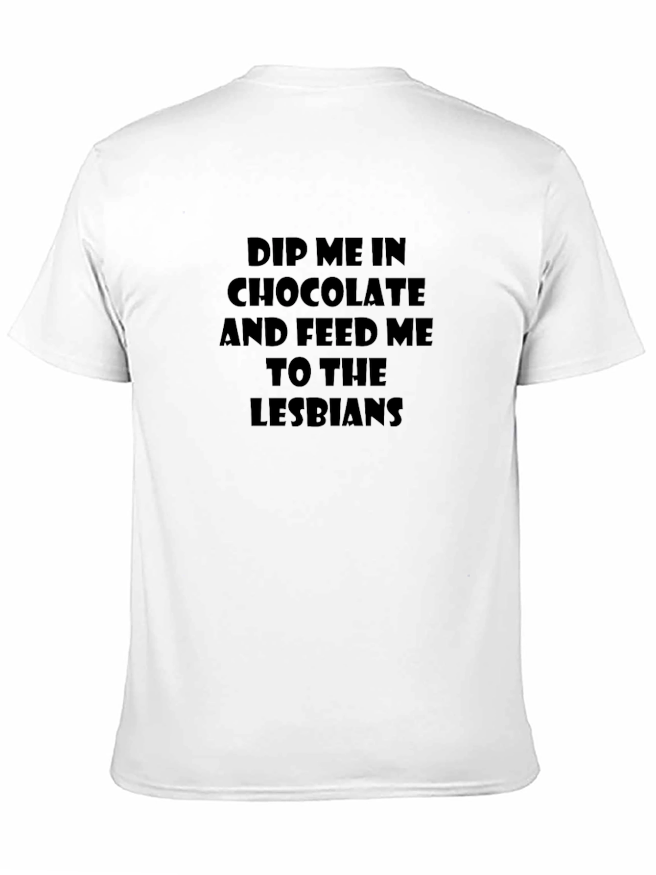 Black Humorous "Dip Me In Chocolate" Black T-Shirt view 11