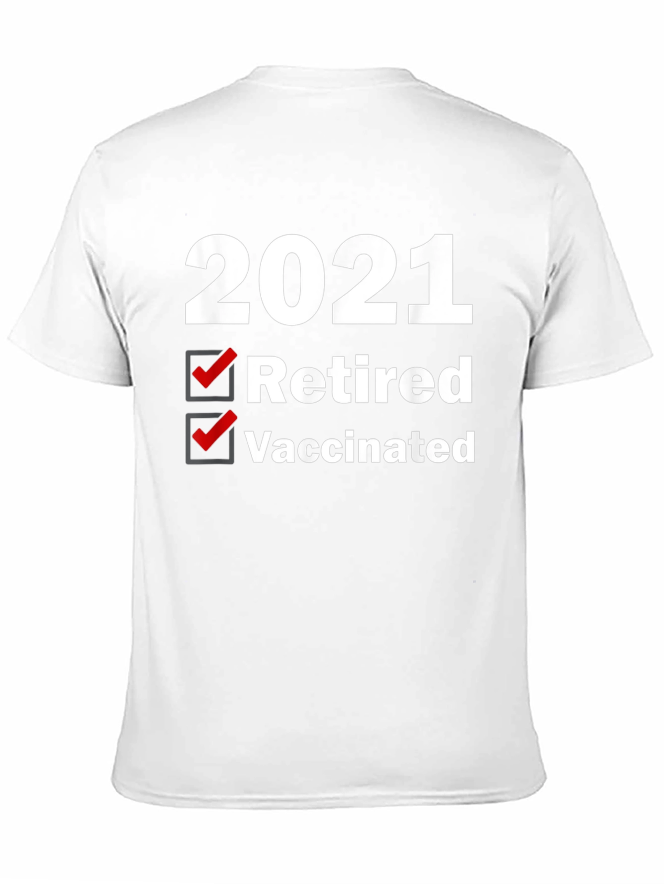 2021 Retired Vaccinated T-Shirt - 11