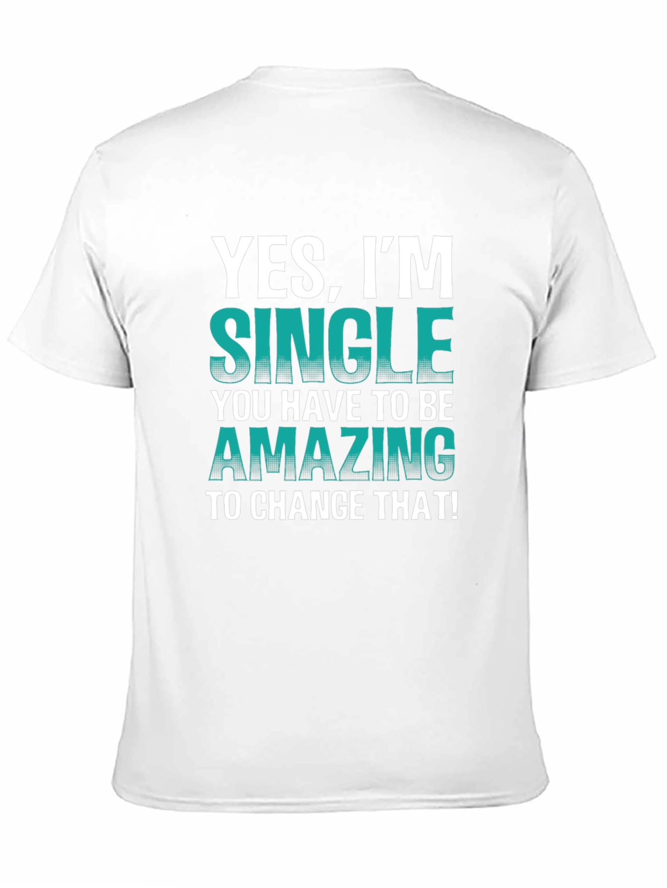 Black Yes, I'm Single T-Shirt - Humorous Statement Tee view 11