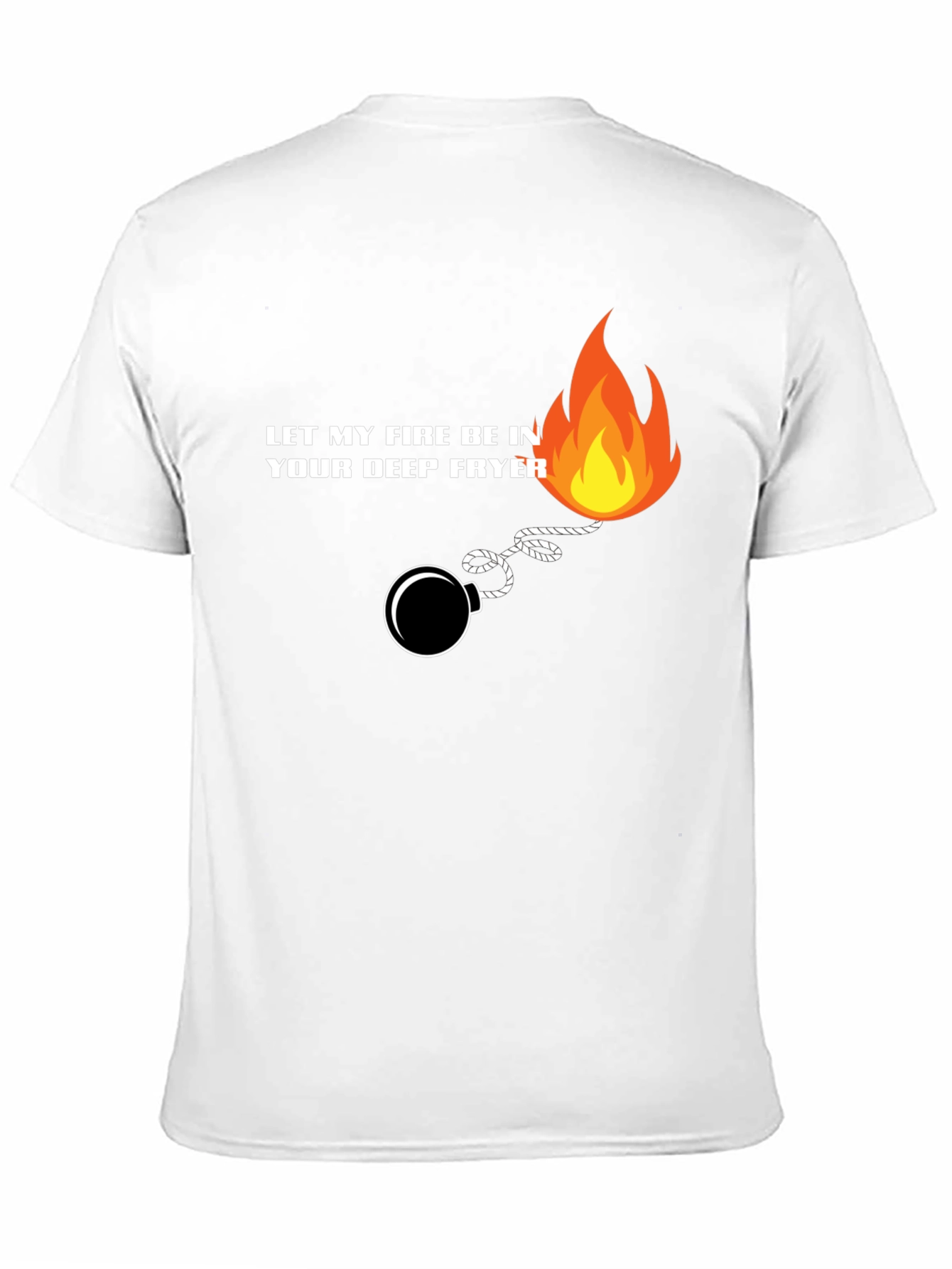 Black Let My Fire Be In Your Deep Fryer T-Shirt view 11