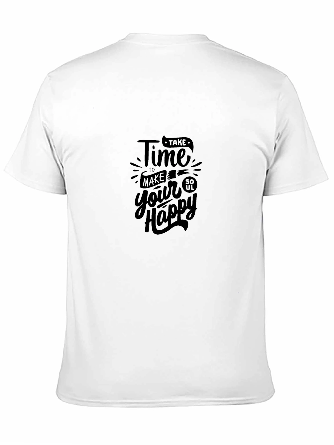 Black Motivational Black T-Shirt - 'Take Time to Make Your Soul Happy' view 11