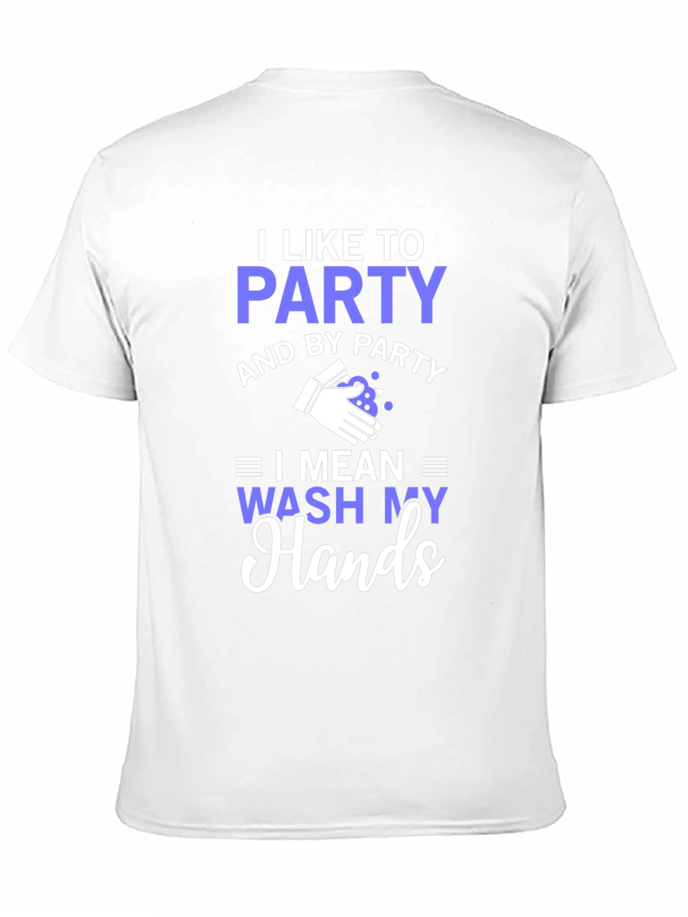Black I Like to Party Wash My Hands Funny Graphic Tee view 11